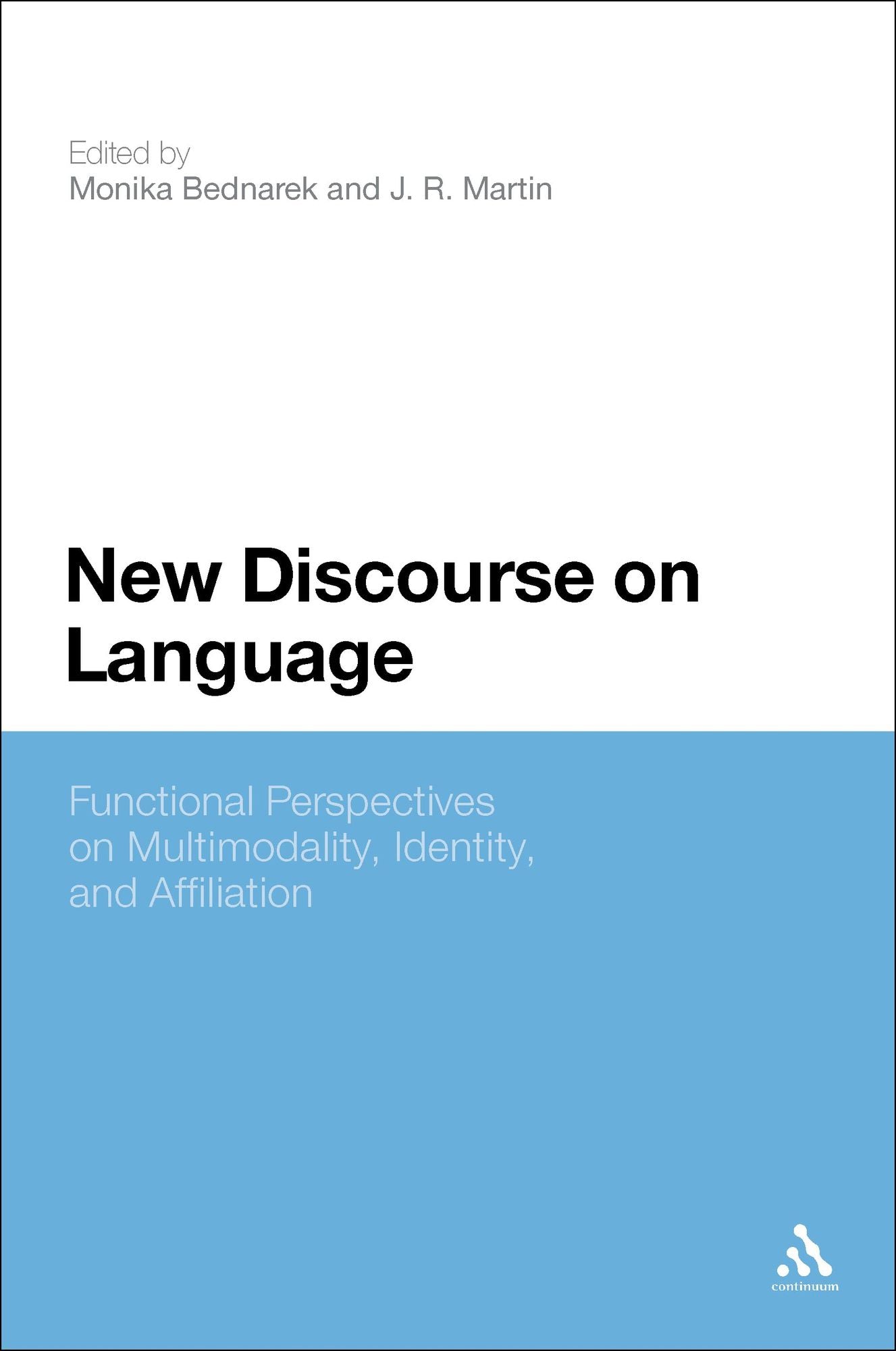 New Discourse on Language: Functional Perspectives on Multimodality, Identity, and Affiliation