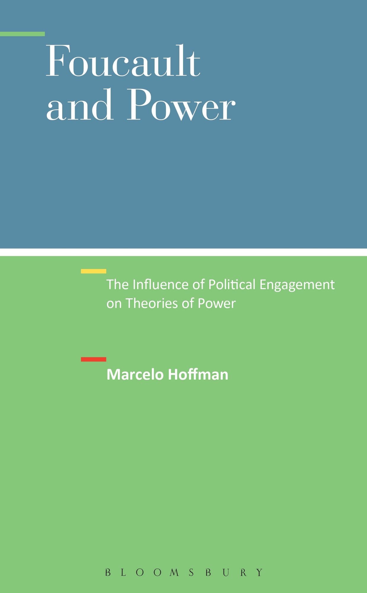 Foucault and Power: The Influence of Political Engagement on Theories of Power