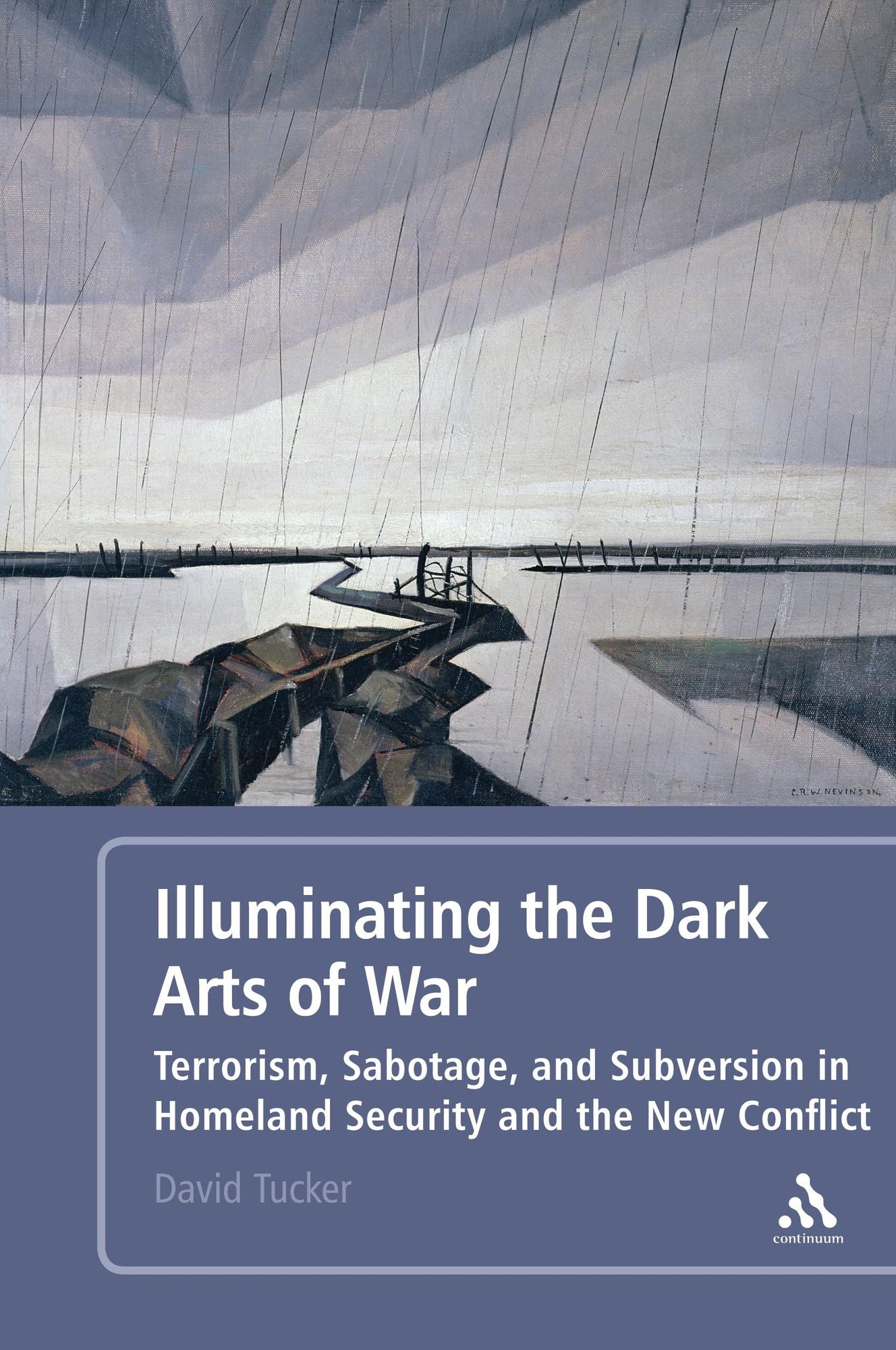 Illuminating the Dark Arts of War: Terrorism, Sabotage, and Subversion in Homeland Security and the New Conflict