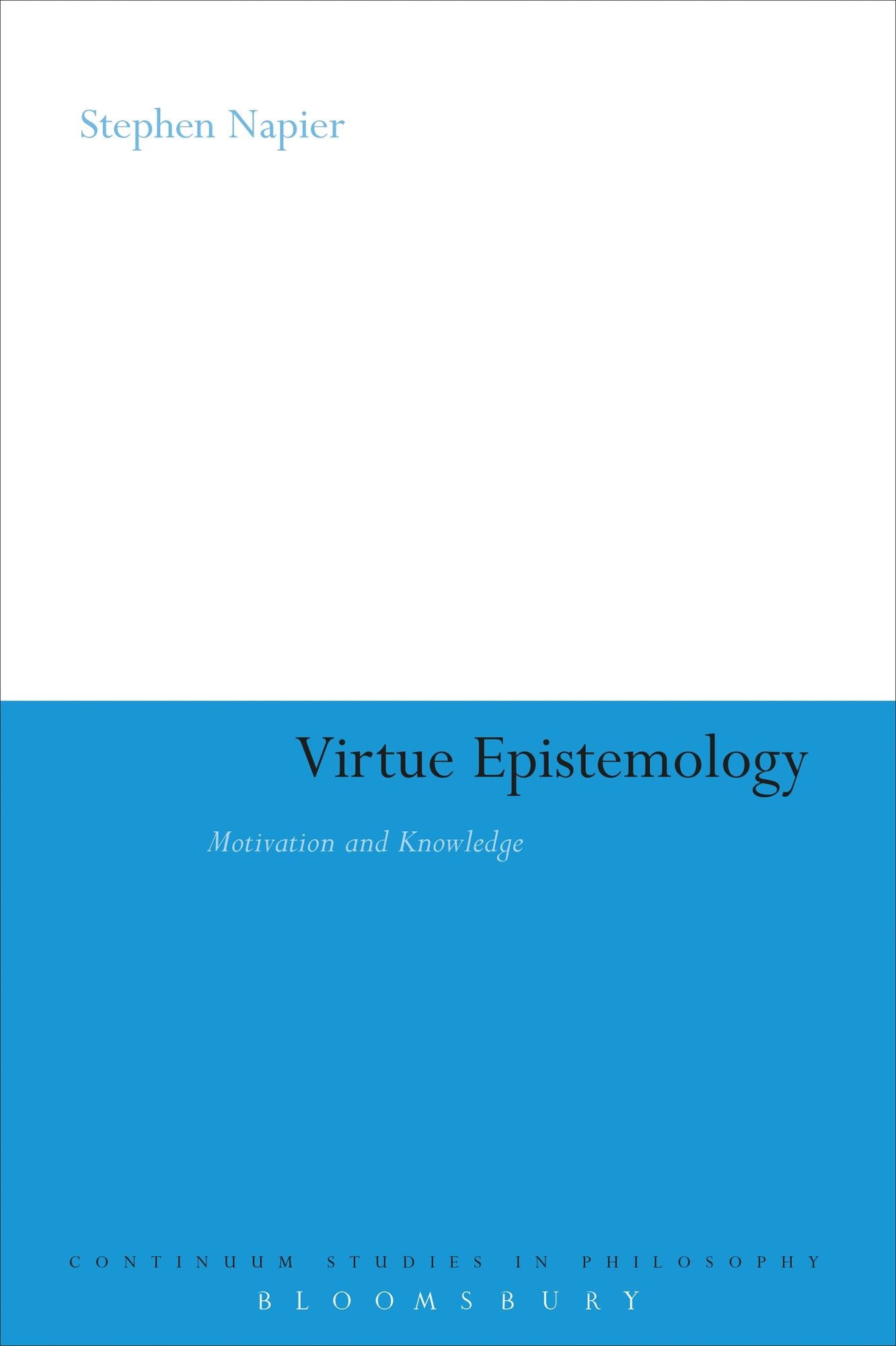 Virtue Epistemology: Motivation and Knowledge
