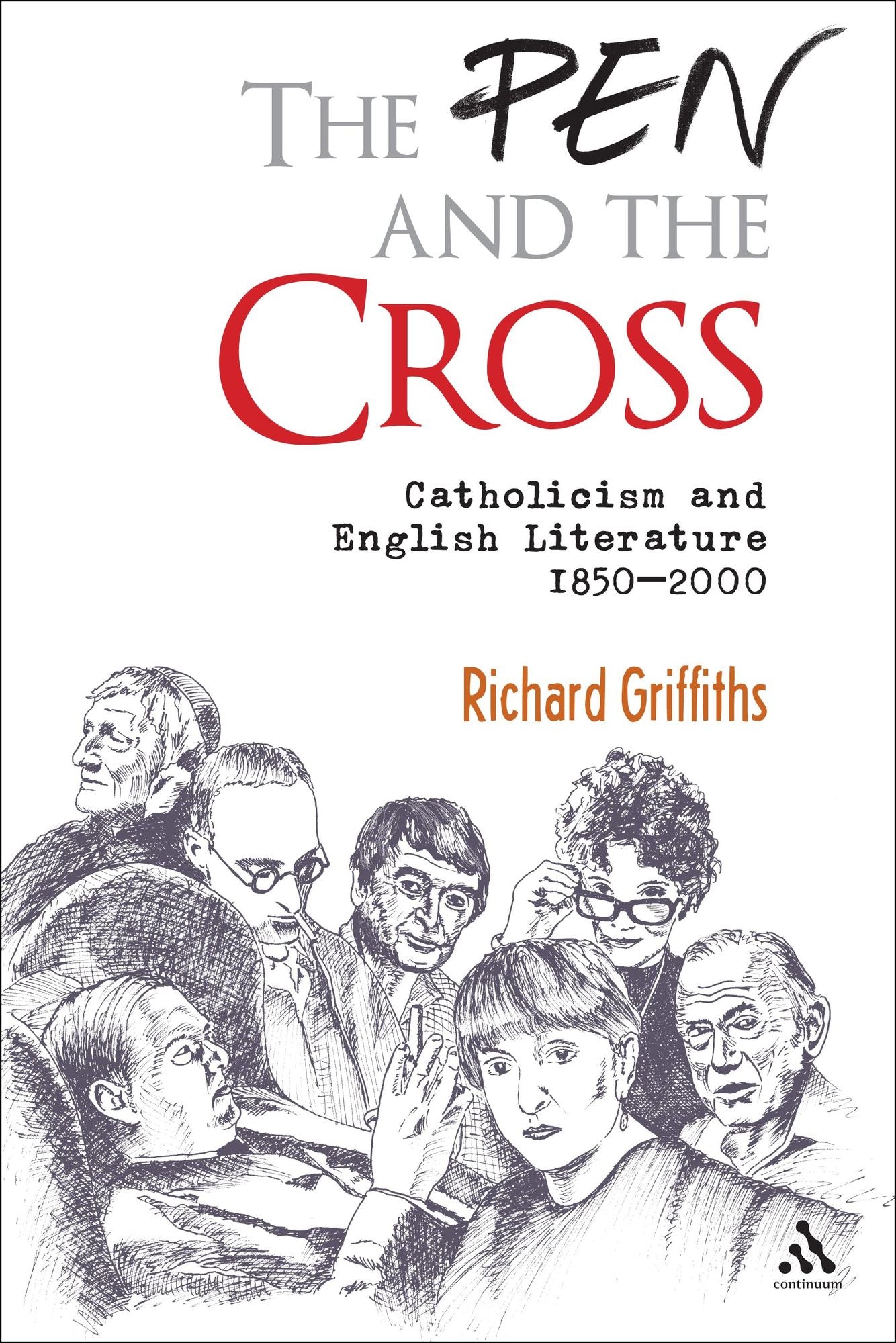 The Pen and the Cross: Catholicism and English Literature 1850 - 2000
