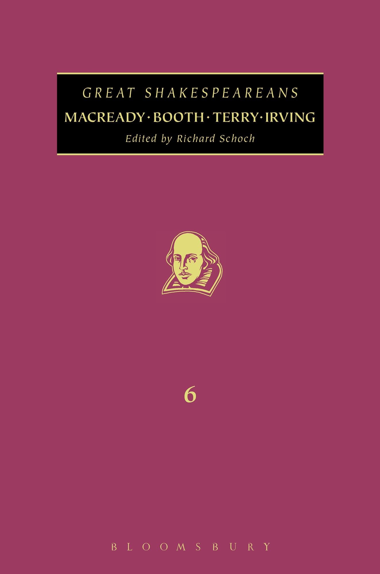 Macready, Booth, Terry, Irving: Great Shakespeareans: Volume VI