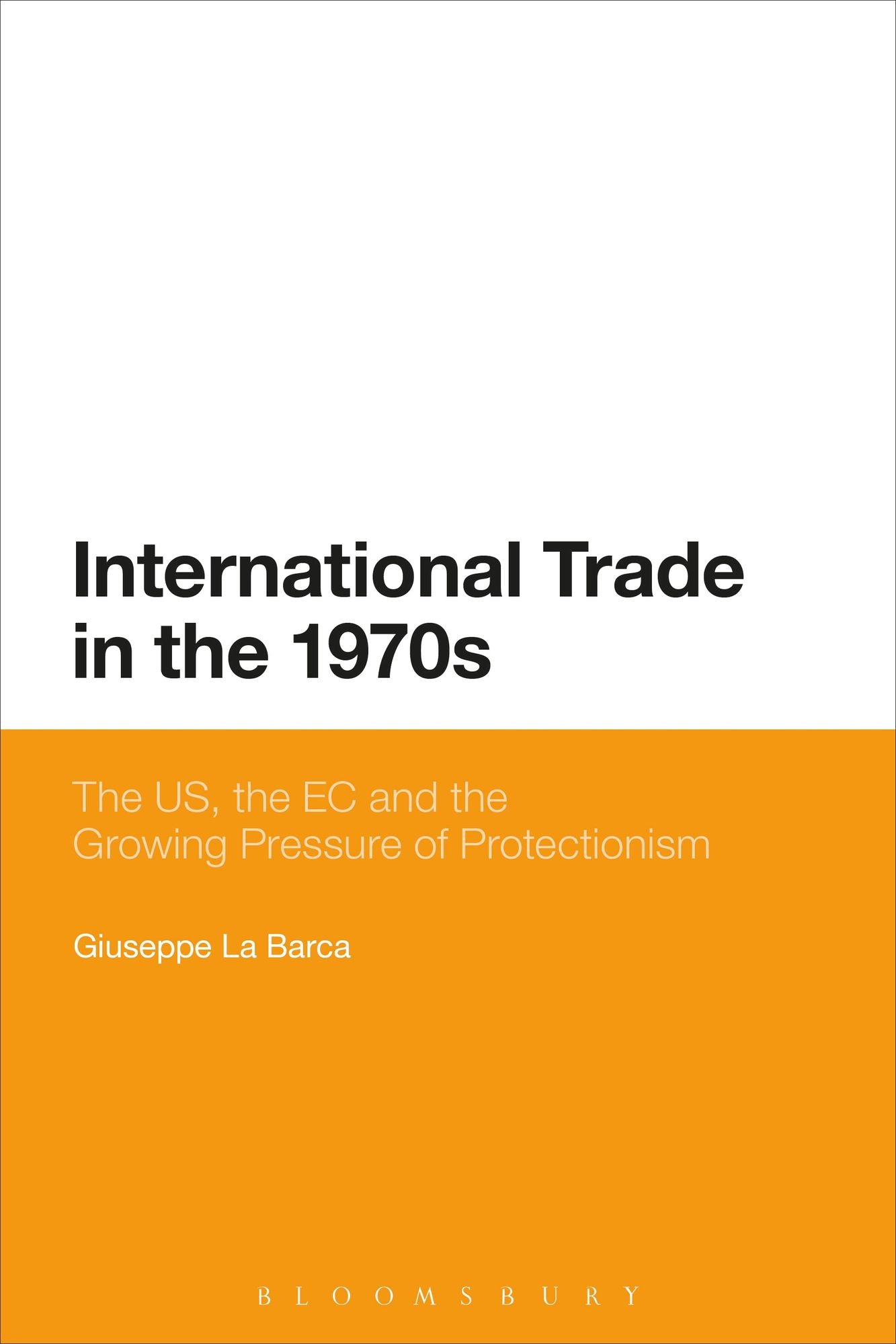 International Trade in the 1970s: The US, the EC and the Growing Pressure of Protectionism