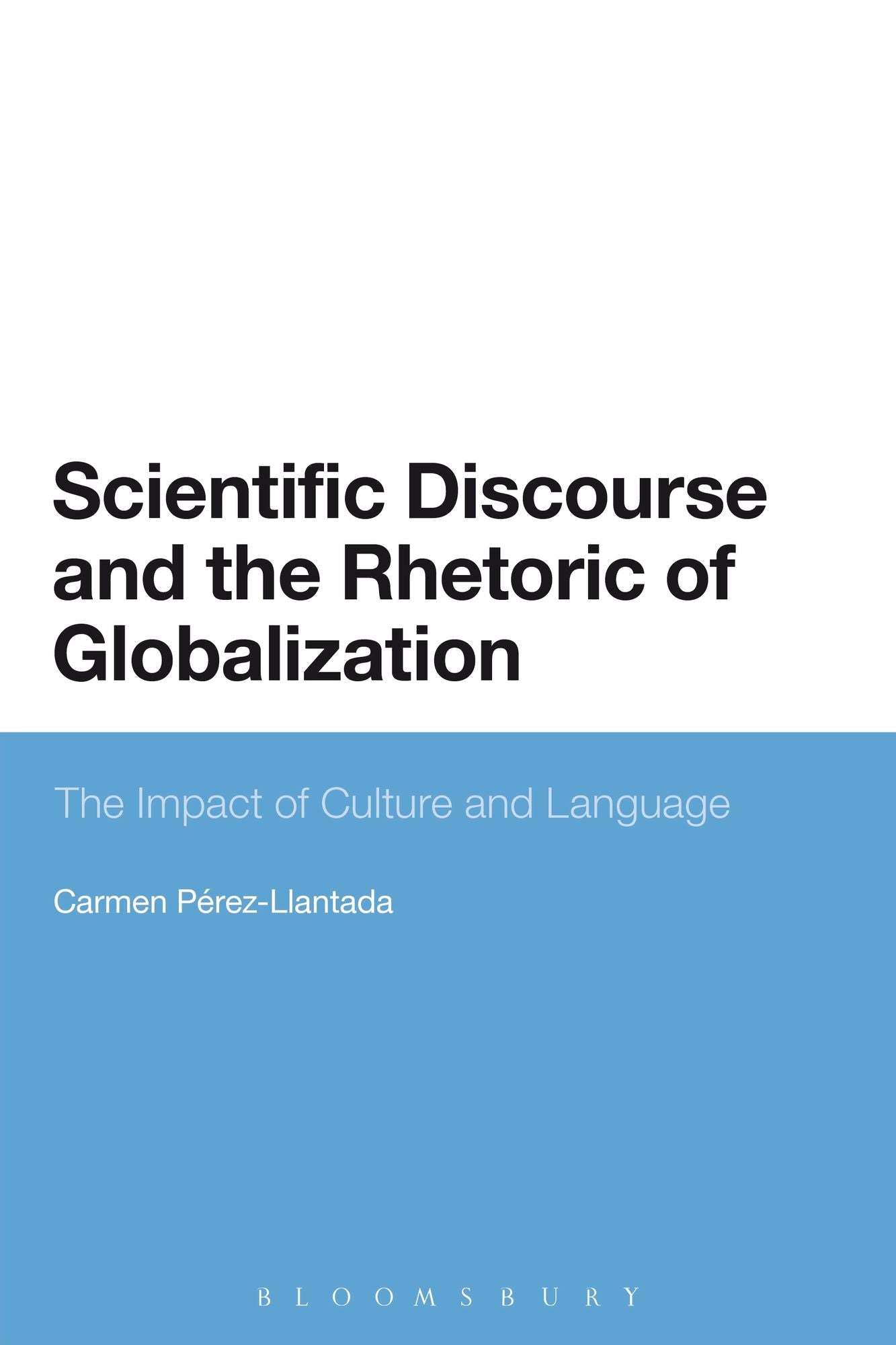 Scientific Discourse and the Rhetoric of Globalization: The Impact of Culture and Language