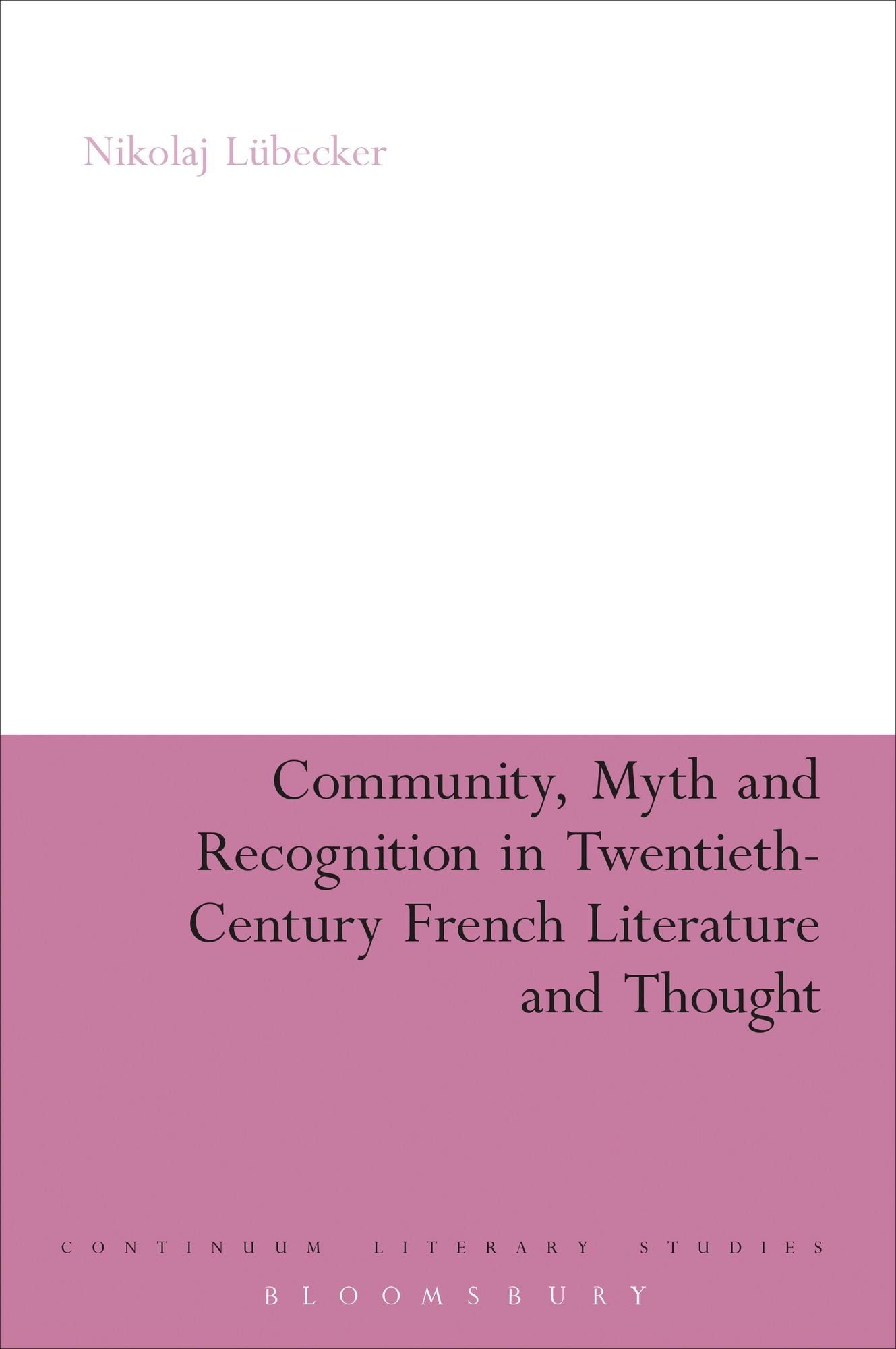Community, Myth and Recognition in Twentieth-Century French Literature and Thought
