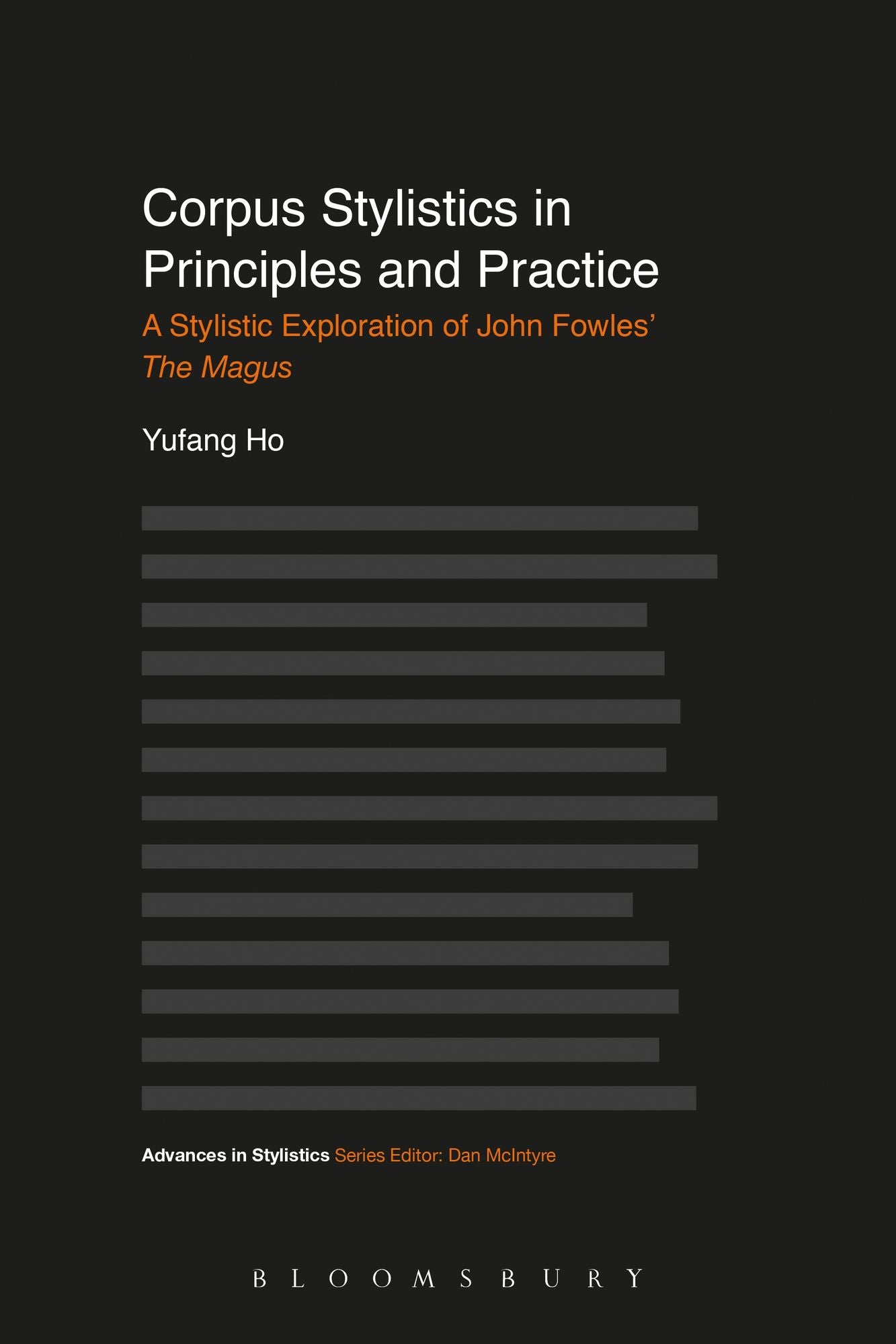 Corpus Stylistics in Principles and Practice: A Stylistic Exploration of John Fowles' The Magus
