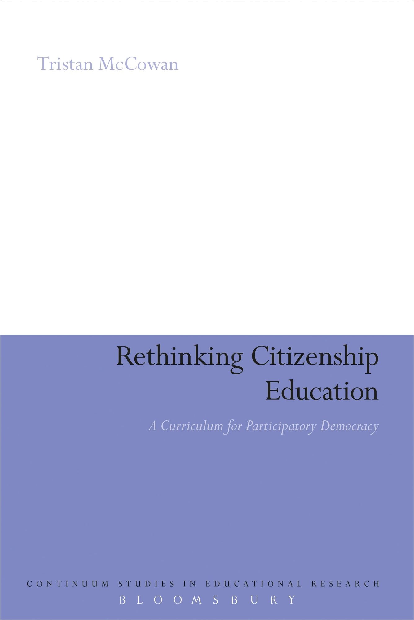 Rethinking Citizenship Education: A curriculum for participatory democracy
