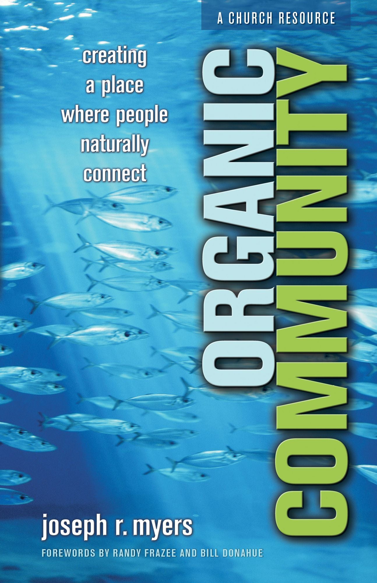 Organic Community (: Creating a Place Where People Naturally Connect