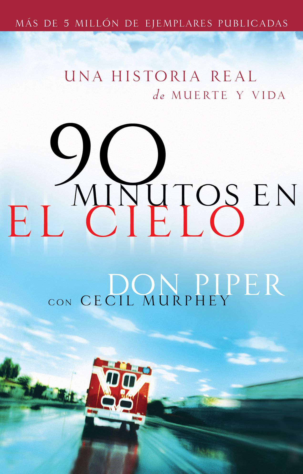 90 minutos en el cielo: Una historia real de Vida y Muerte