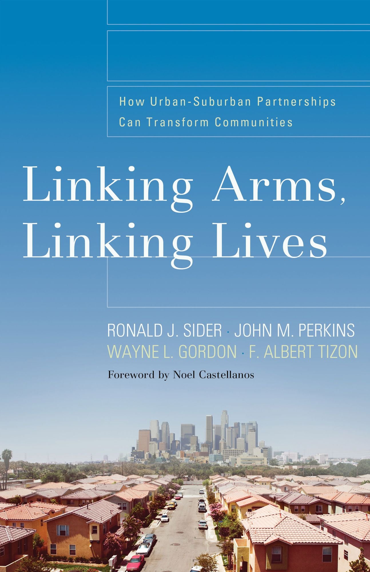 Linking Arms, Linking Lives: How Urban-Suburban Partnerships Can Transform Communities
