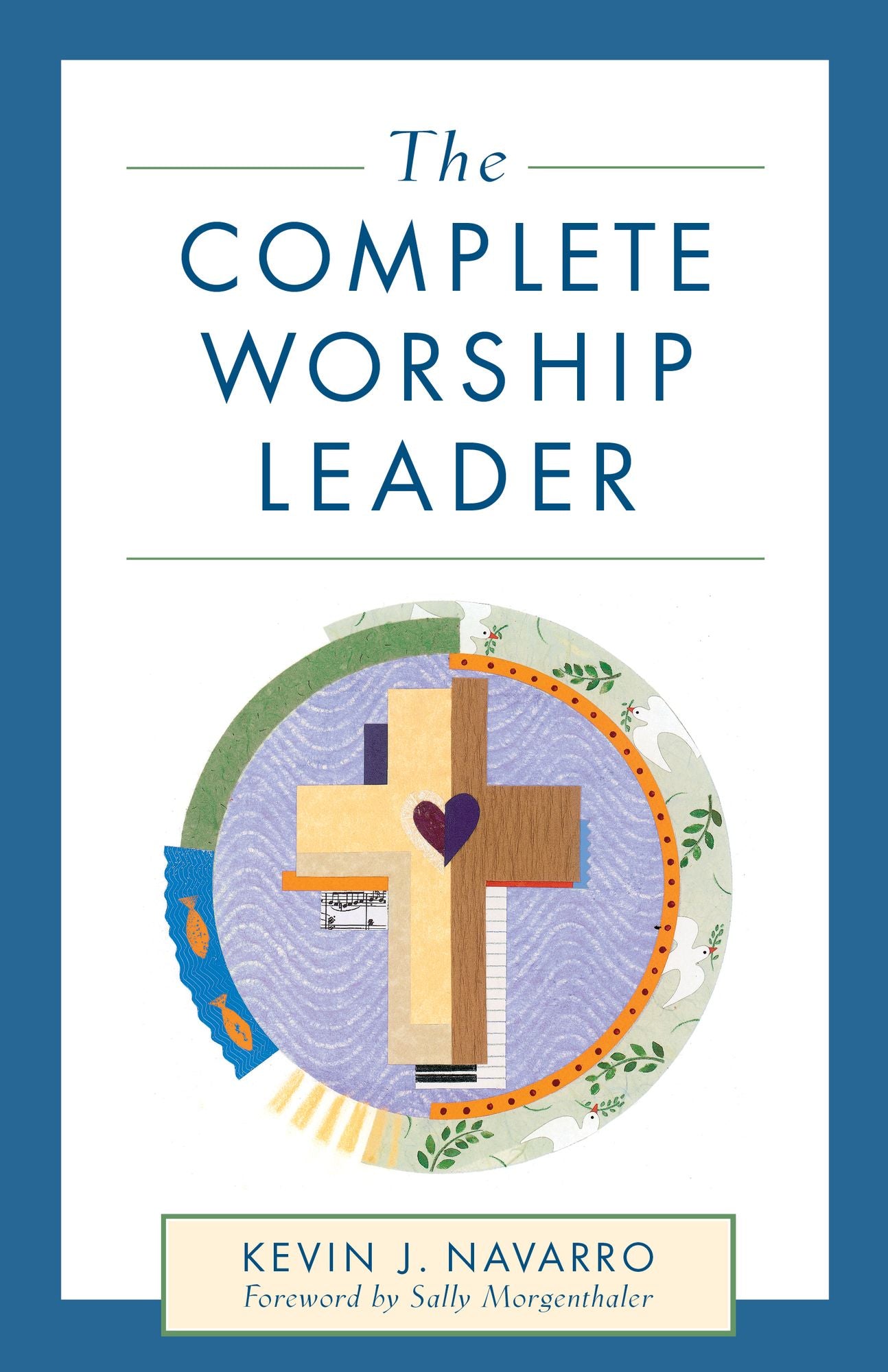 The Complete Worship Leader