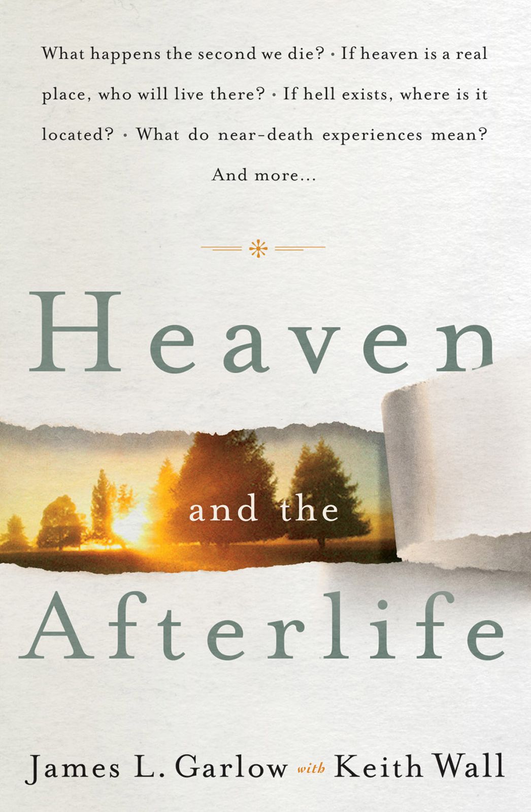 Heaven and the Afterlife: What happens the second we die? If heaven is a real place, who will live there? If hell exists, where is it located? What do near-death experiences mean? Can the dead speak to us? And more...