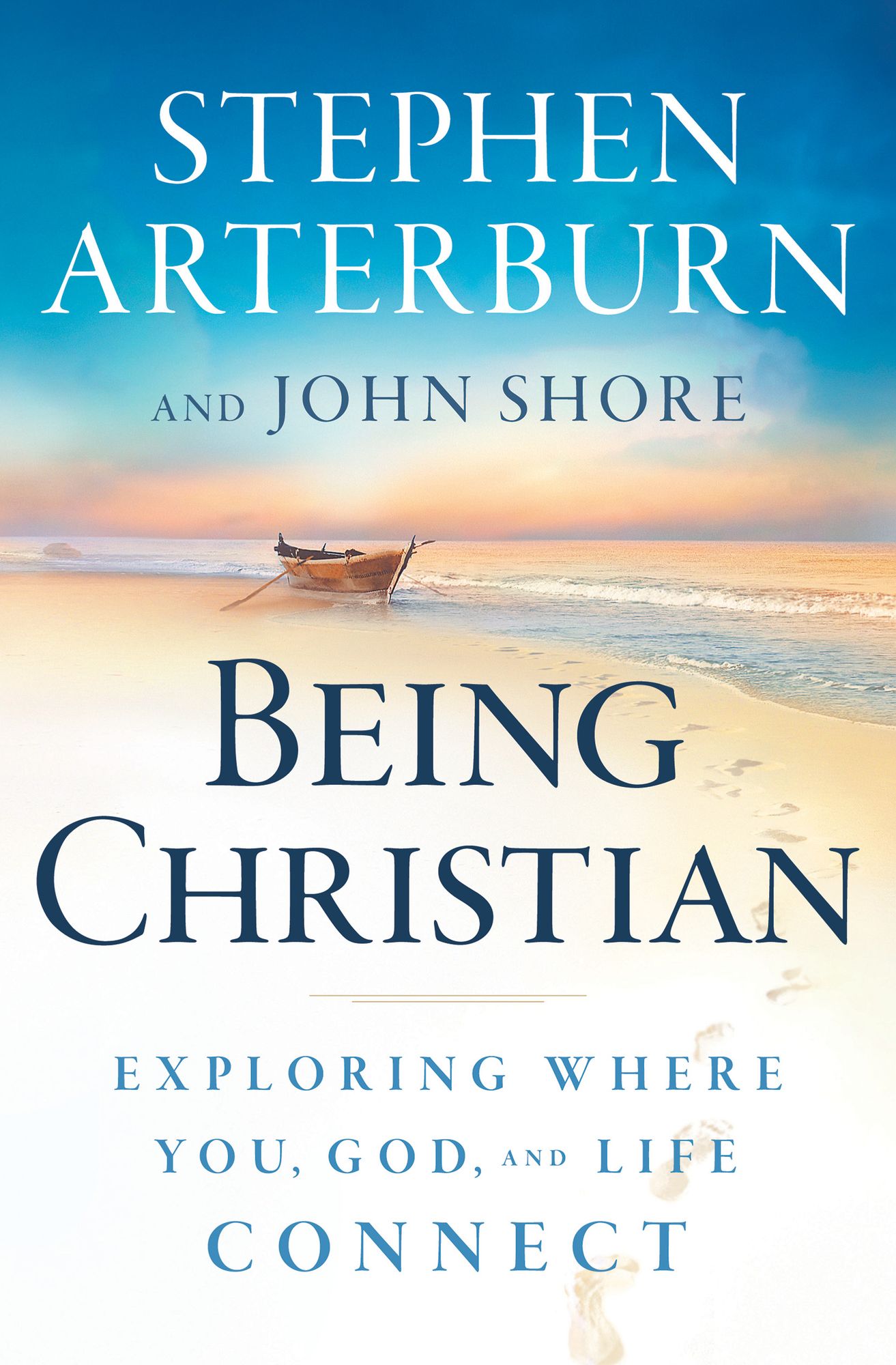 Being Christian: Exploring Where You, God, and Life Connect