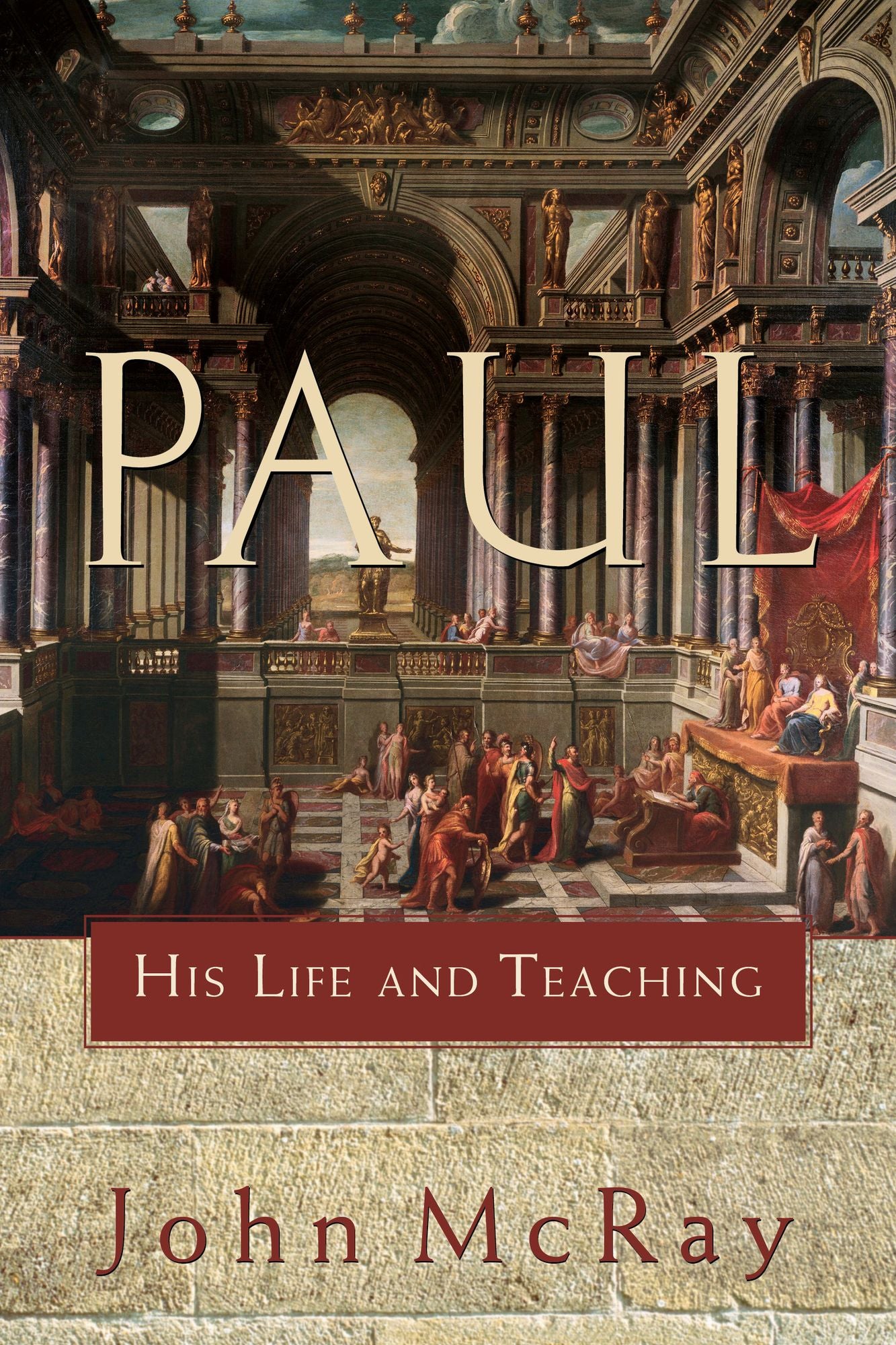 Paul: His Life and Teaching