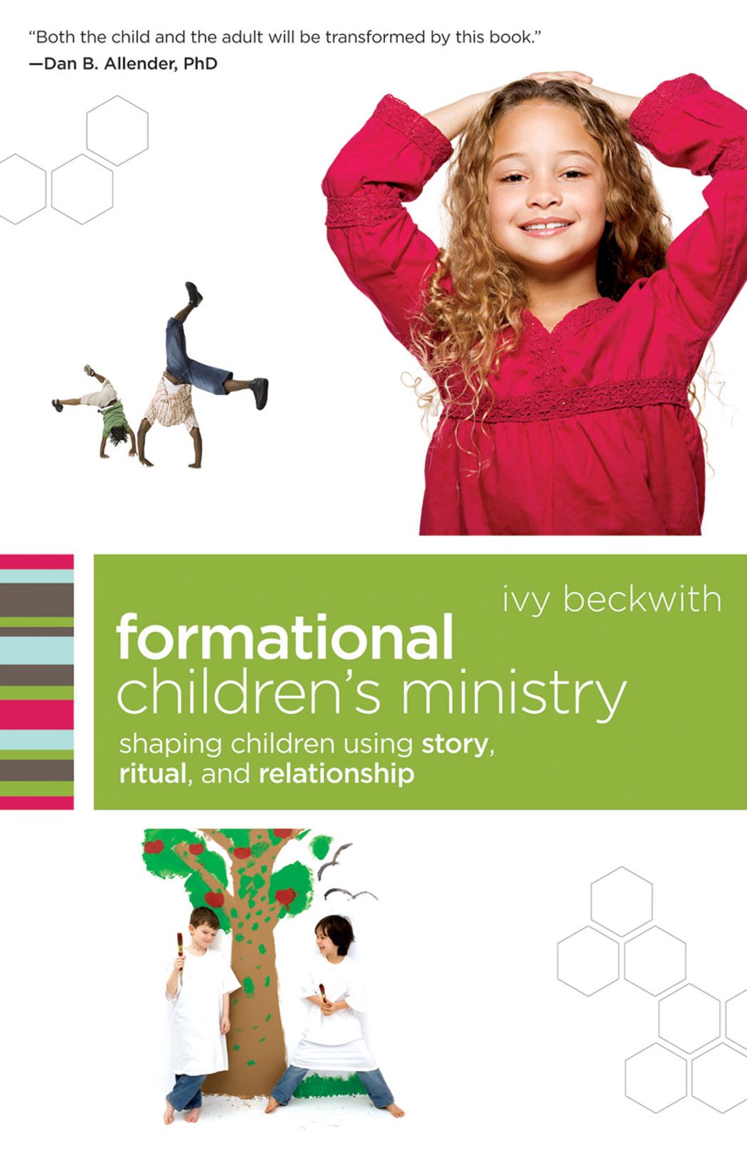 Formational Children's Ministry (: Shaping Children Using Story, Ritual, and Relationship