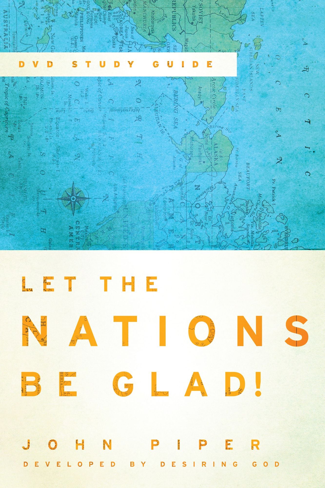 Let the Nations Be Glad!: The Supremacy of God in Missions