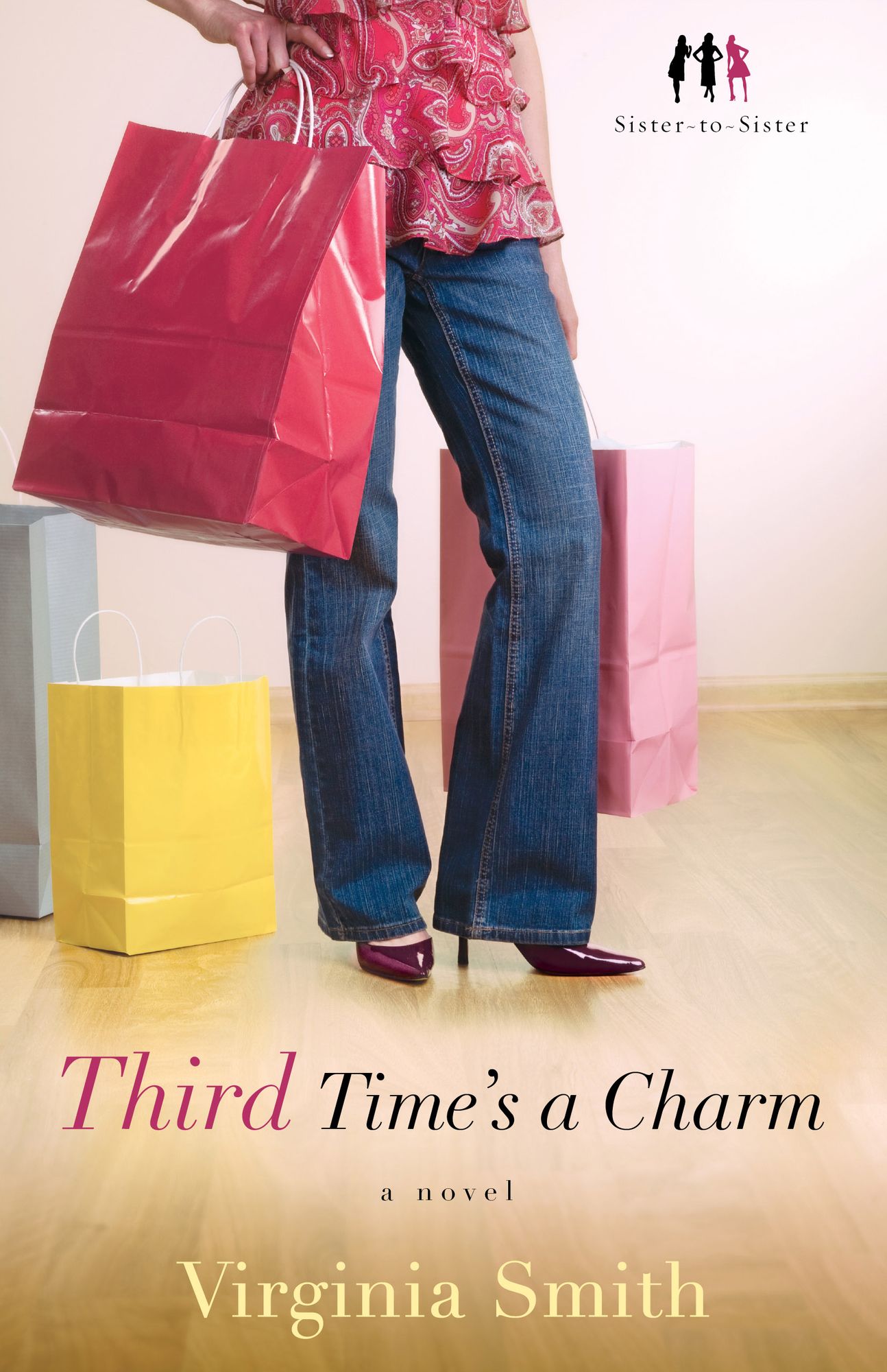 Third Time's a Charm (Sister-to-Sister Series #3)