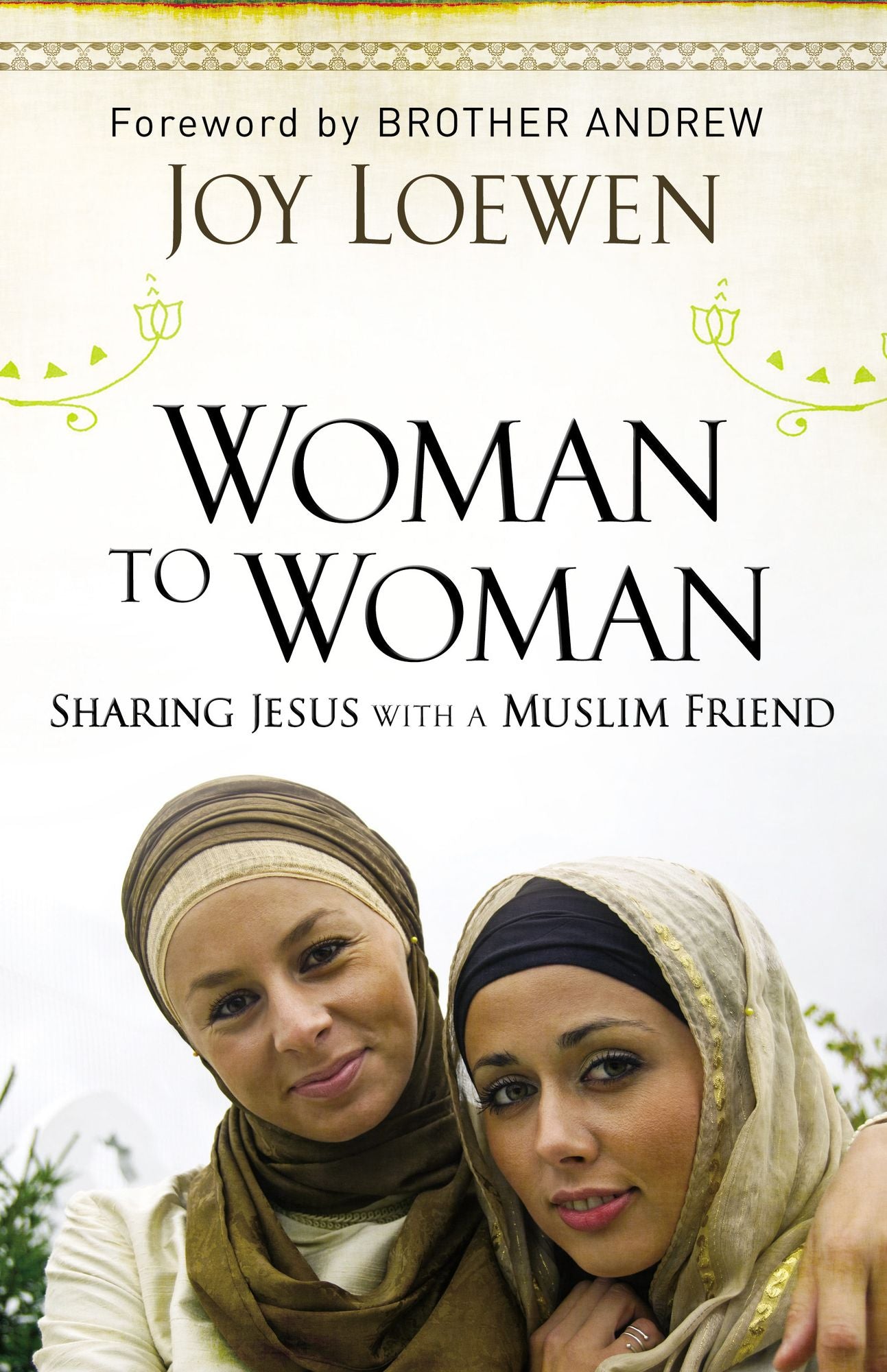 Woman to Woman: Sharing Jesus with a Muslim Friend