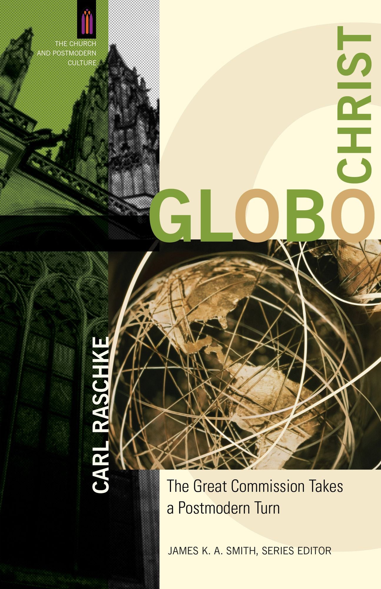 GloboChrist (The Church and Postmodern Culture): The Great Commission Takes a Postmodern Turn
