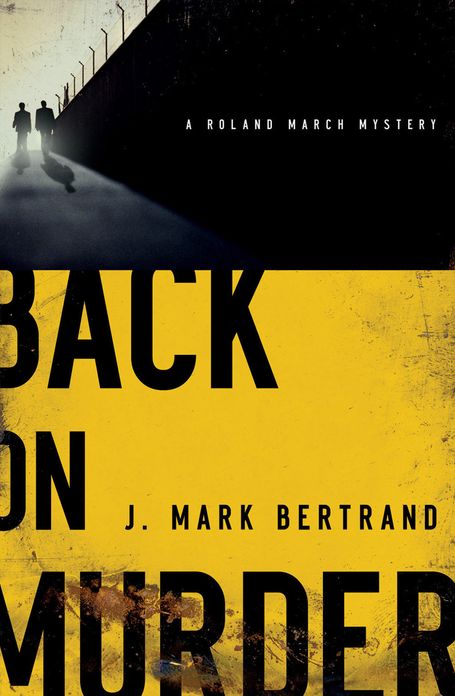Back on Murder (Roland March Series #1)