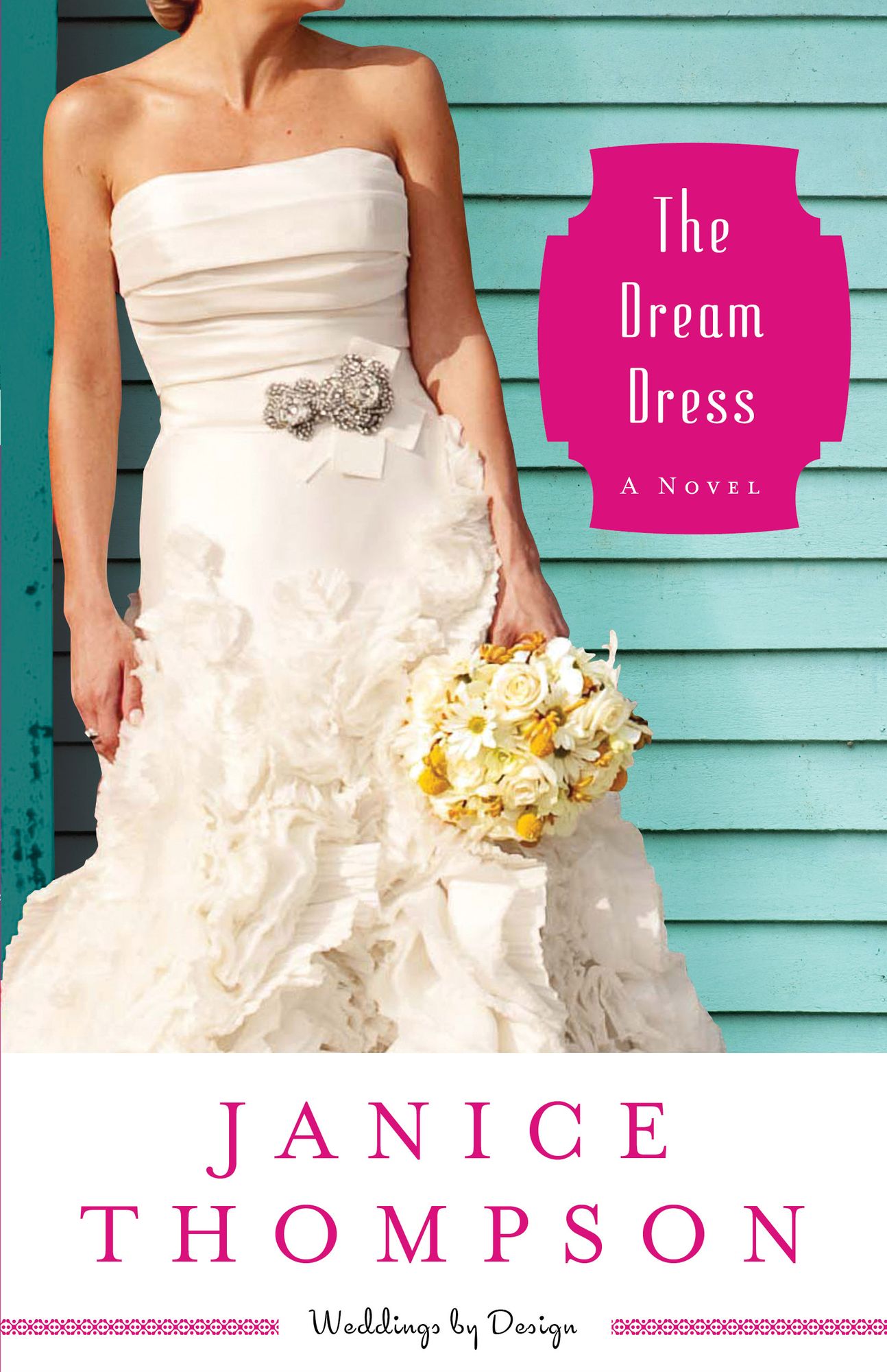 The Dream Dress (Weddings by Design Series #3)