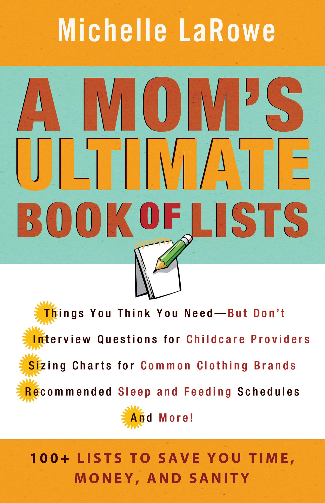 A Mom's Ultimate Book of Lists: 100+ Lists to Save You Time, Money, and Sanity