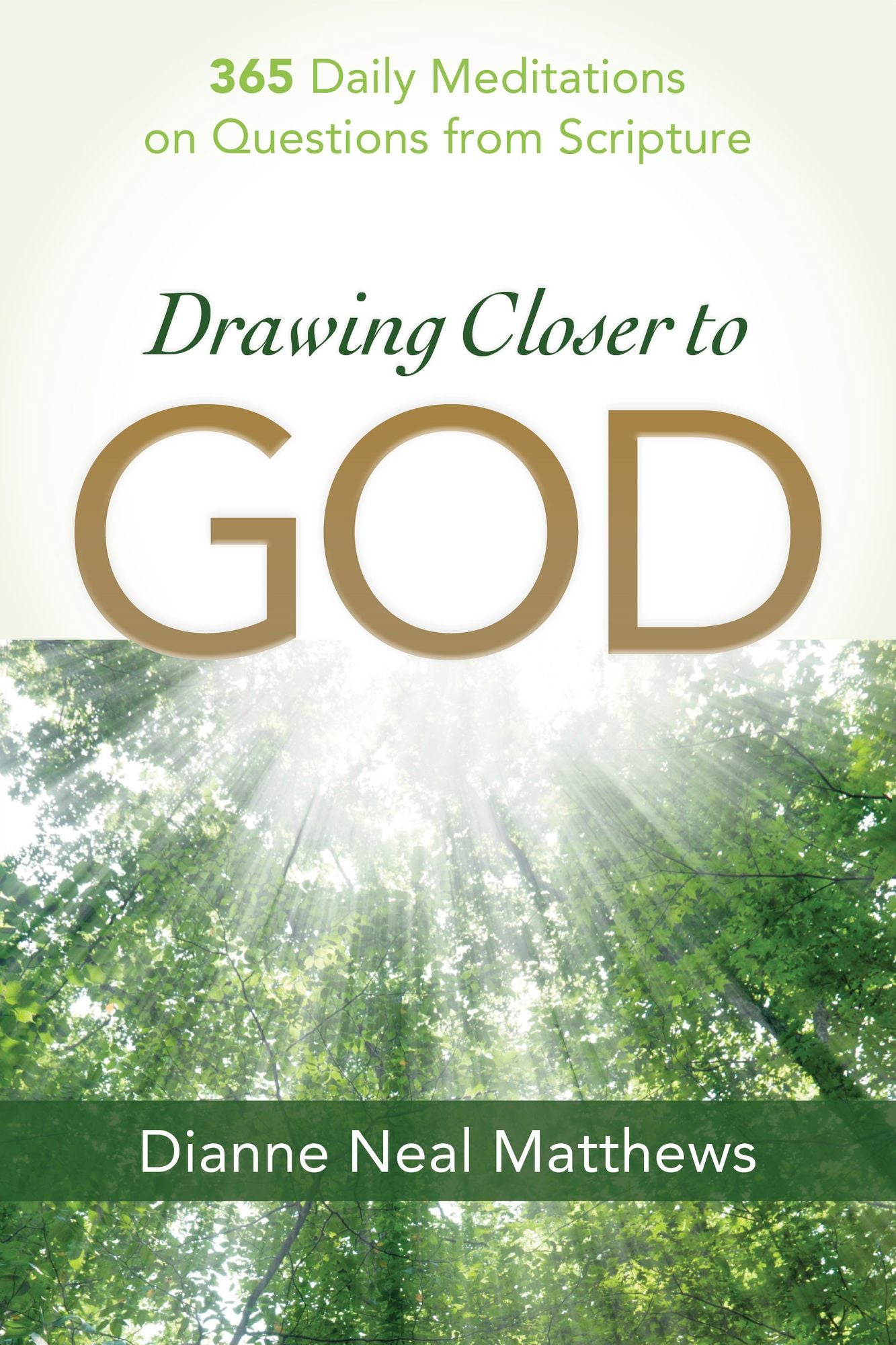 Drawing Closer to God: 365 Daily Meditations on Questions from Scripture