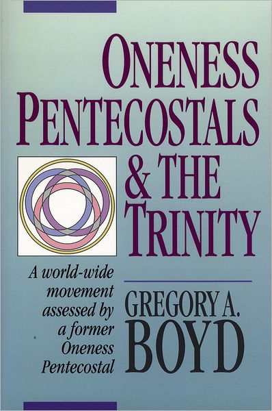 Oneness Pentecostals and the Trinity