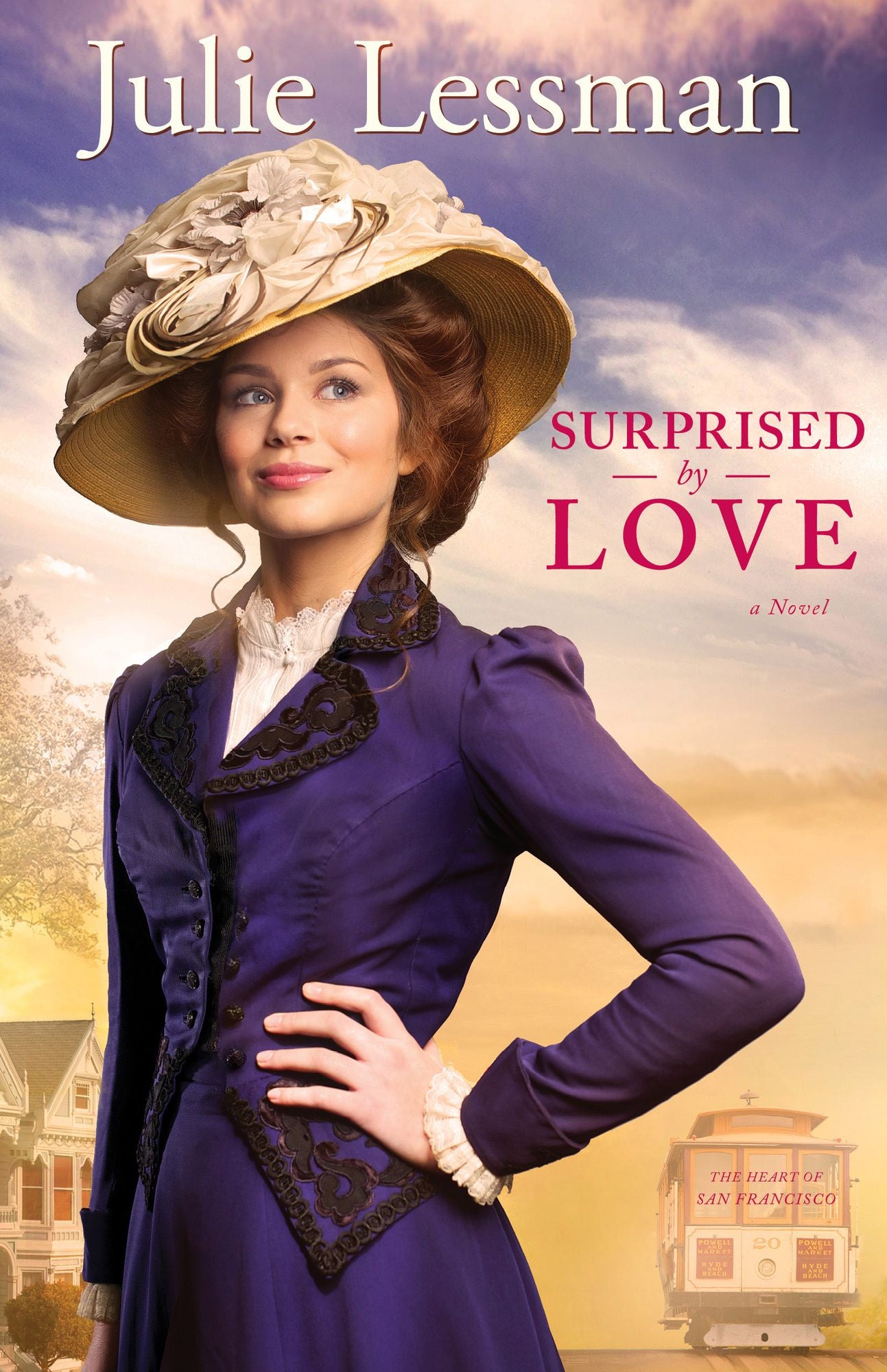 Surprised by Love (The Heart of San Francisco Book #3): A Novel
