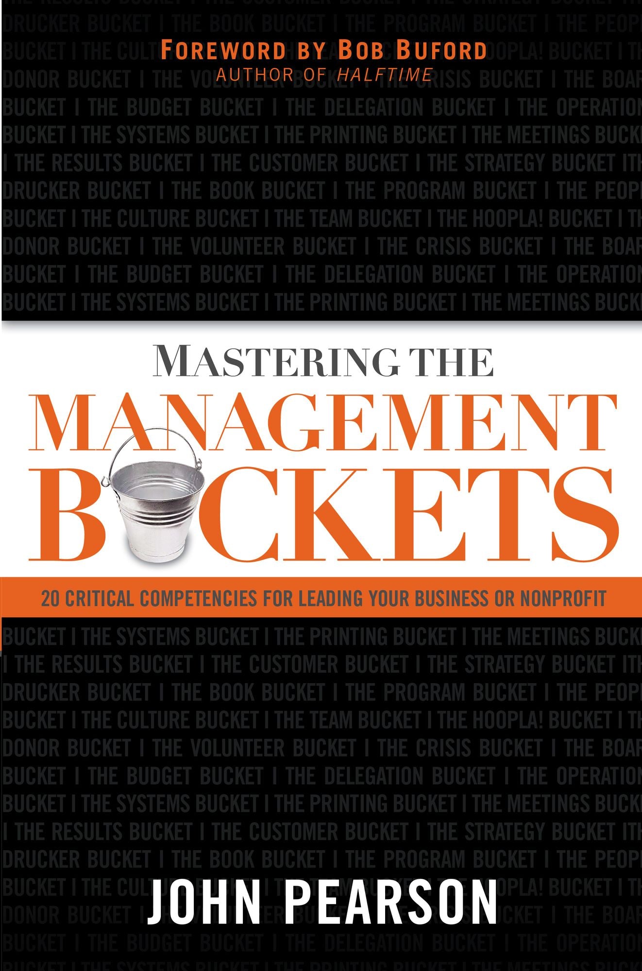 Mastering the Management Buckets: 20 Critical Competencies for Leading Your Business or Non-Profit