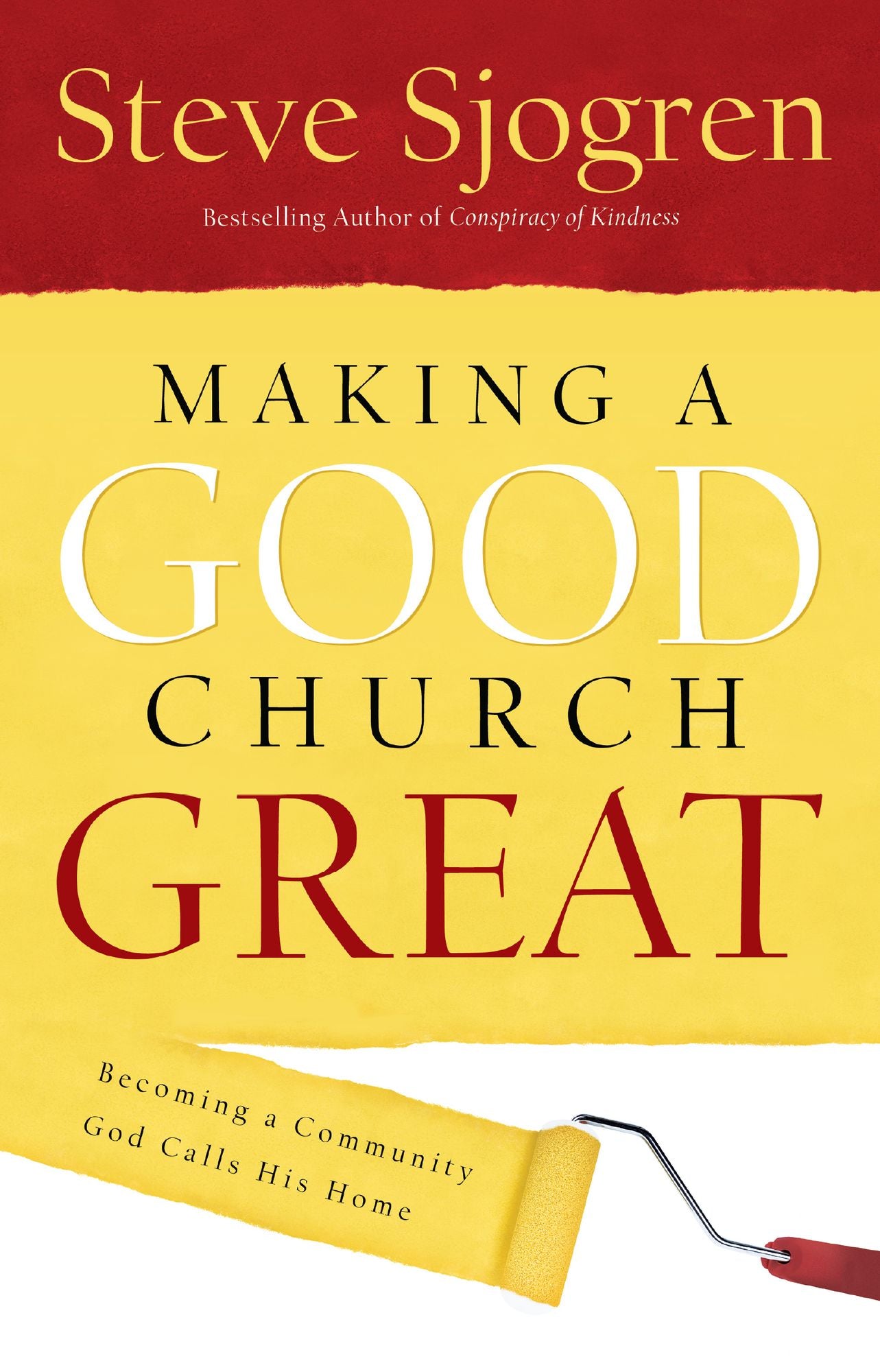 Making a Good Church Great: Becoming a Community God Calls Home