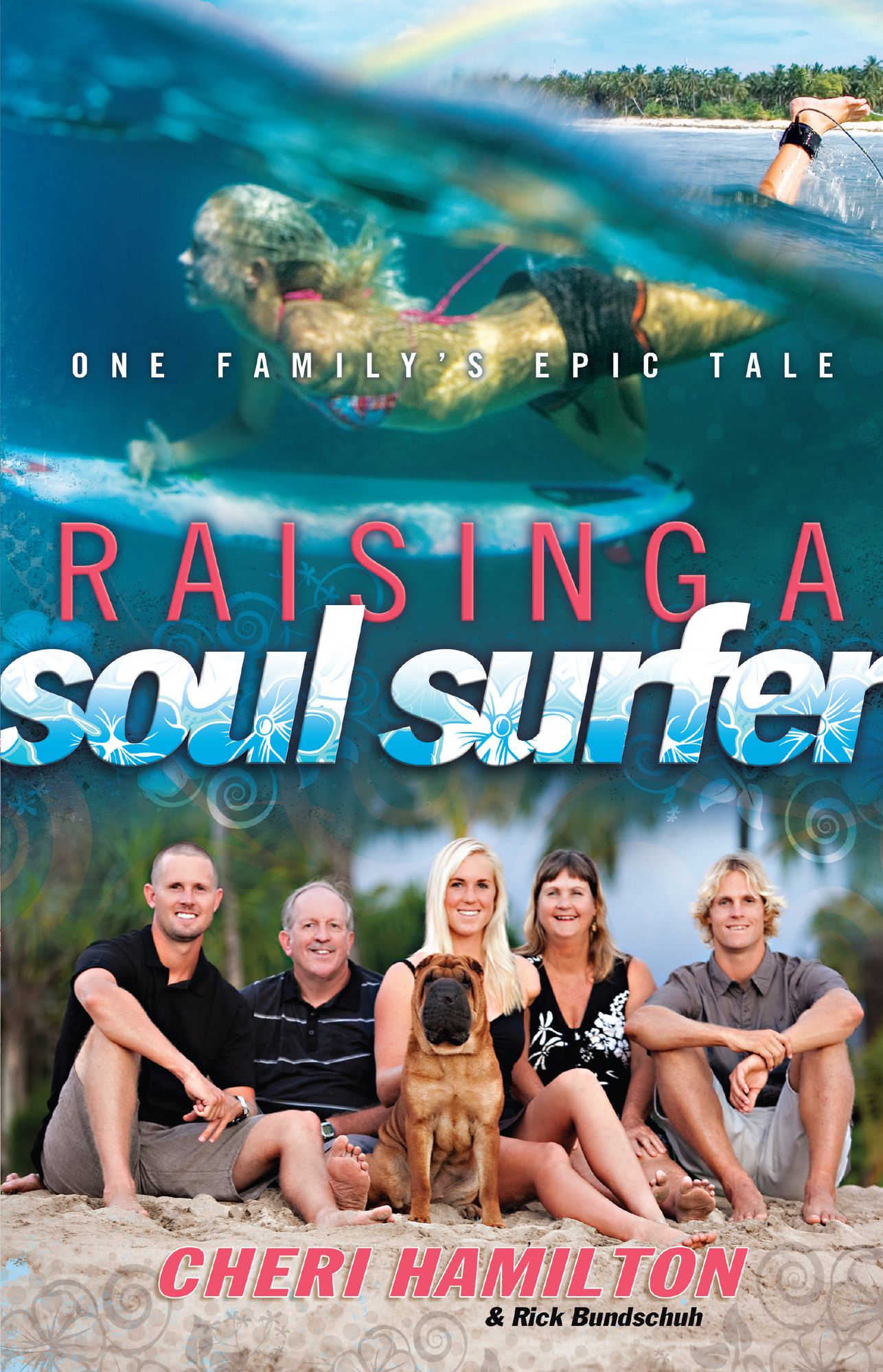 Raising a Soul Surfer: One Family's Epic Tale
