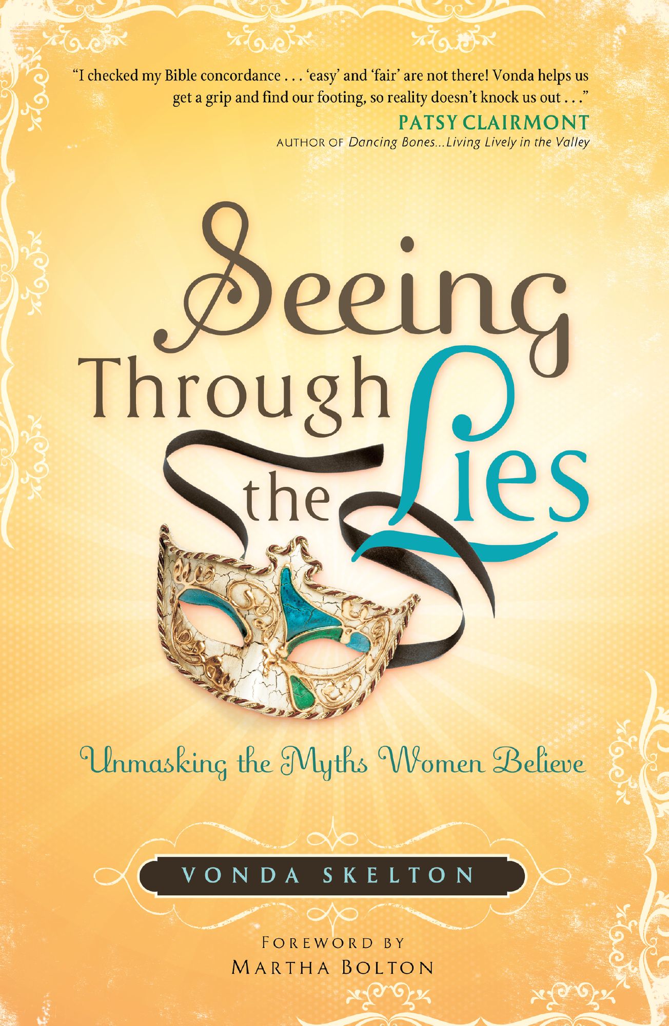 Seeing through the Lies: Unmasking the Myths Women Believe