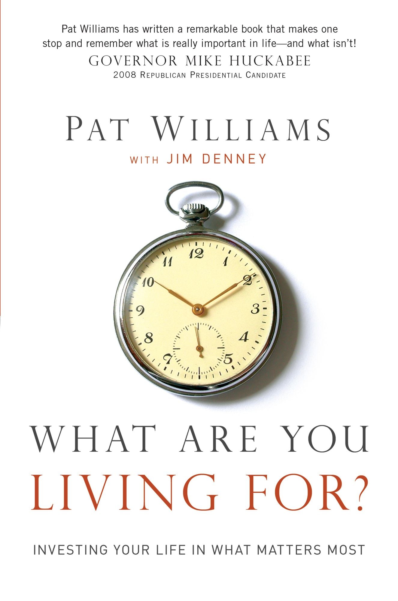 What Are You Living For?: Investing Your Life in What Matters Most