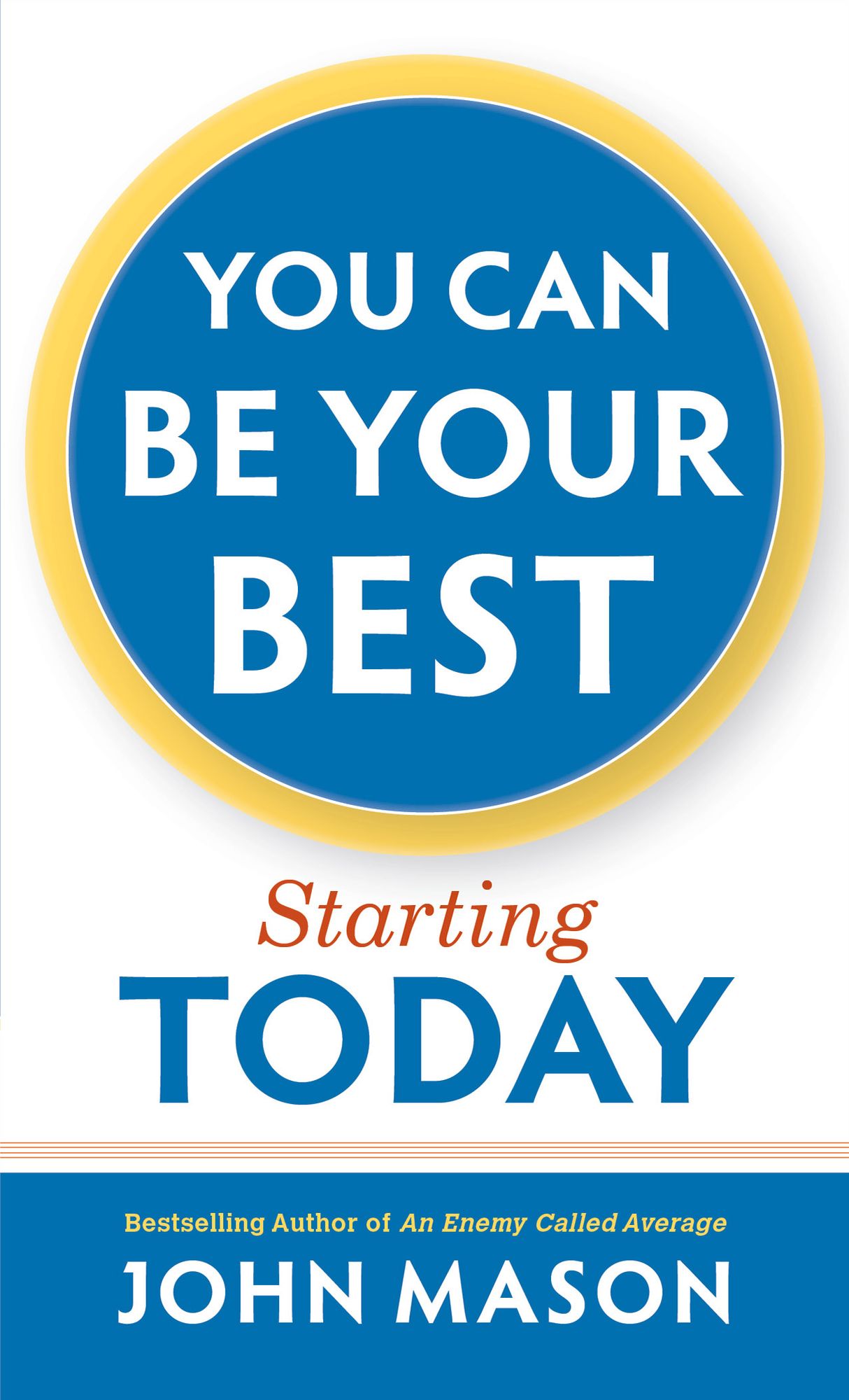 You Can Be Your Best--Starting Today