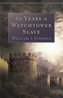 30 Years a Watchtower Slave: The Confessions of a Converted Jehovah's Witness