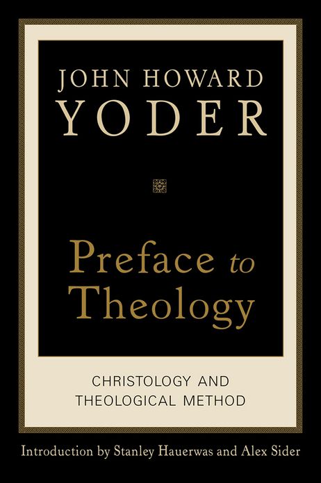 Preface to Theology: Christology and Theological Method