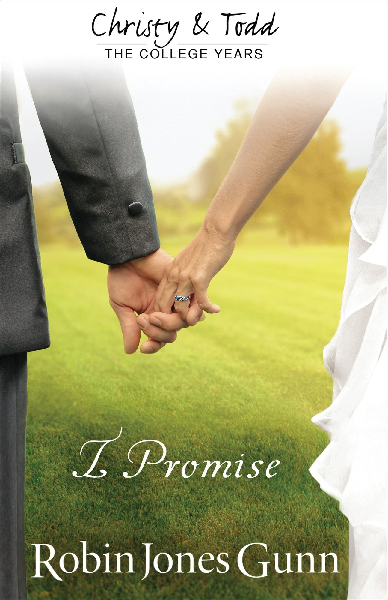 I Promise (Christy and Todd: College Years Book #3)