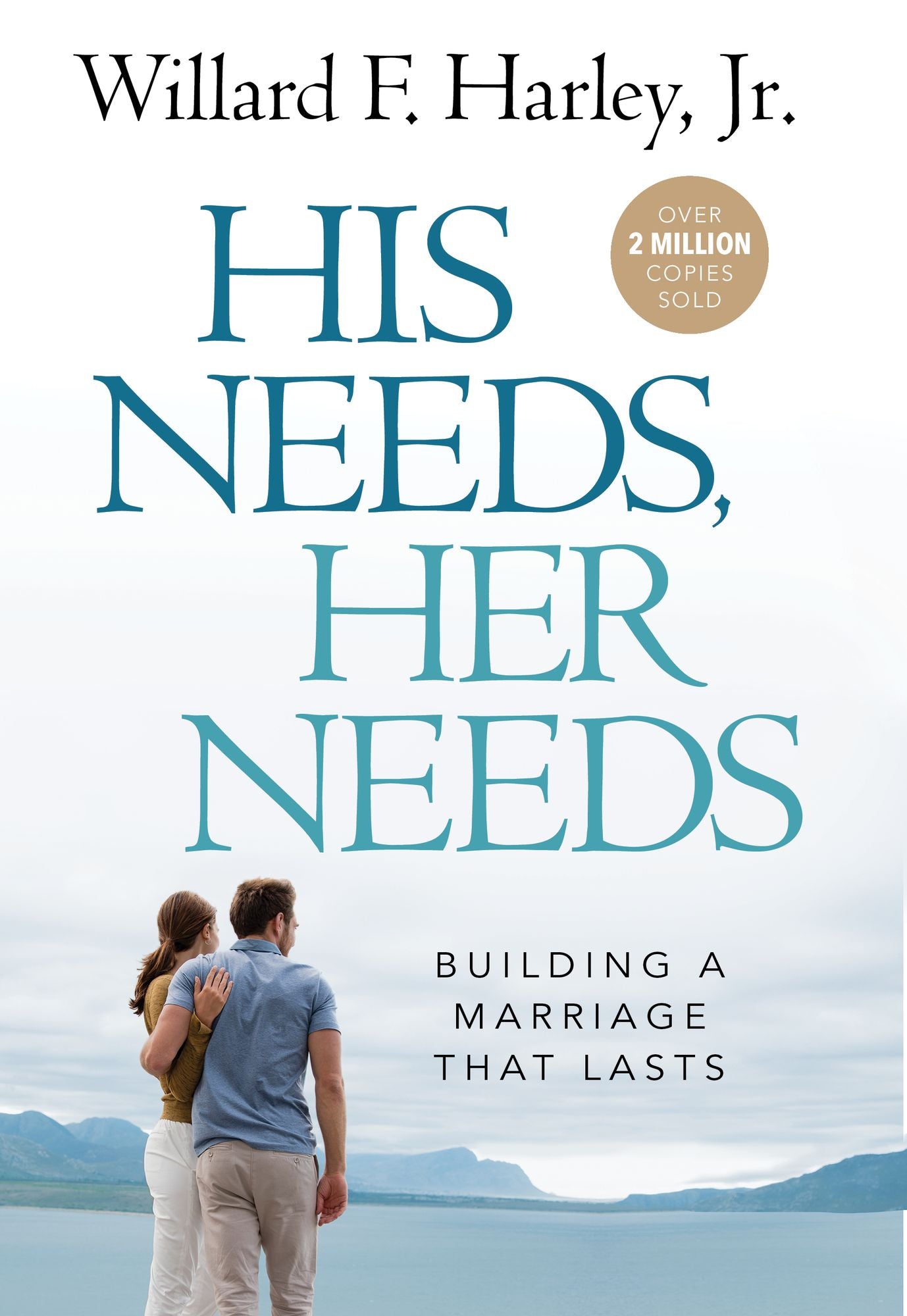 His Needs, Her Needs: Building an Affair-Proof Marriage