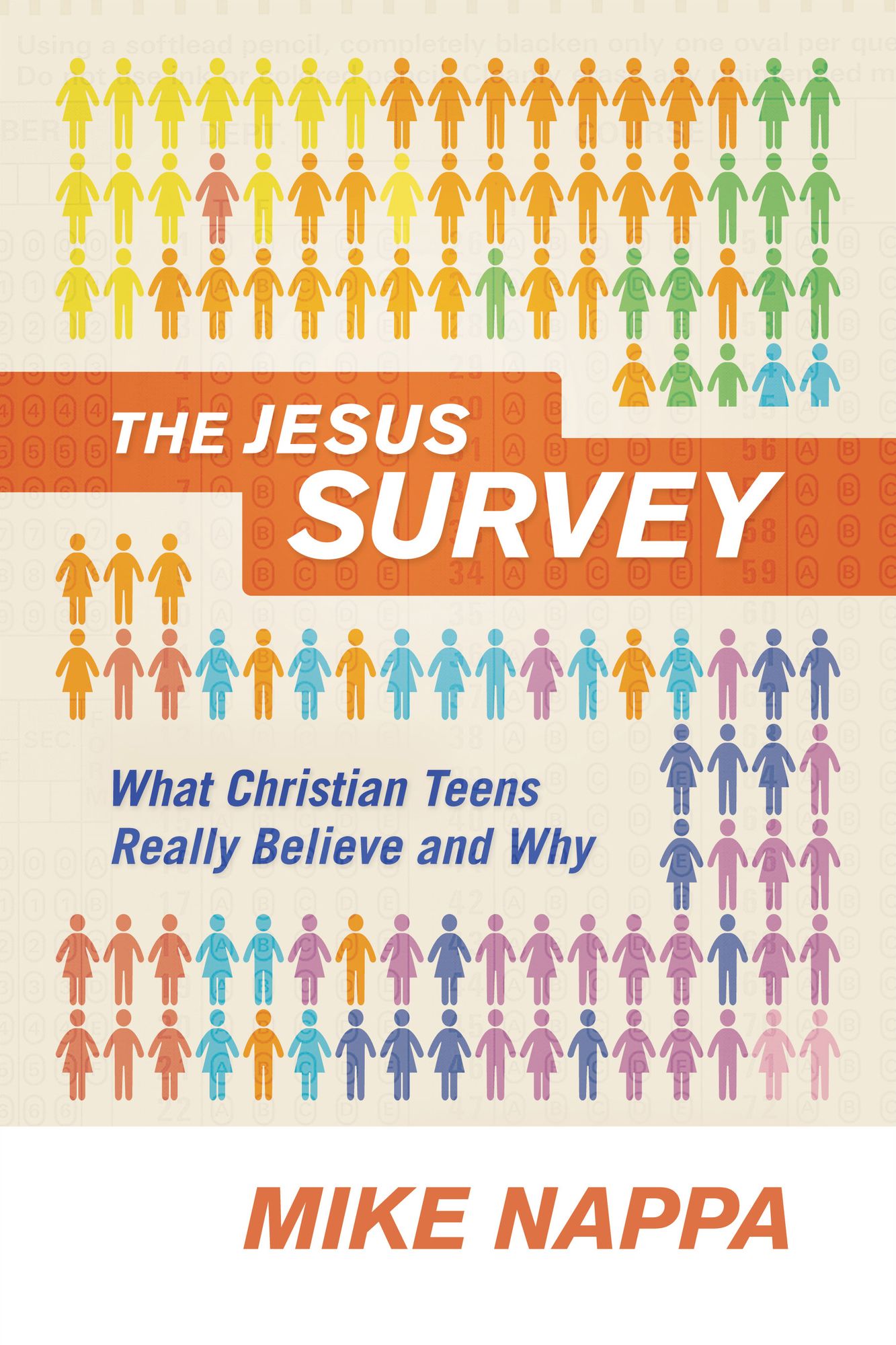 The Jesus Survey: What Christian Teens Really Believe and Why