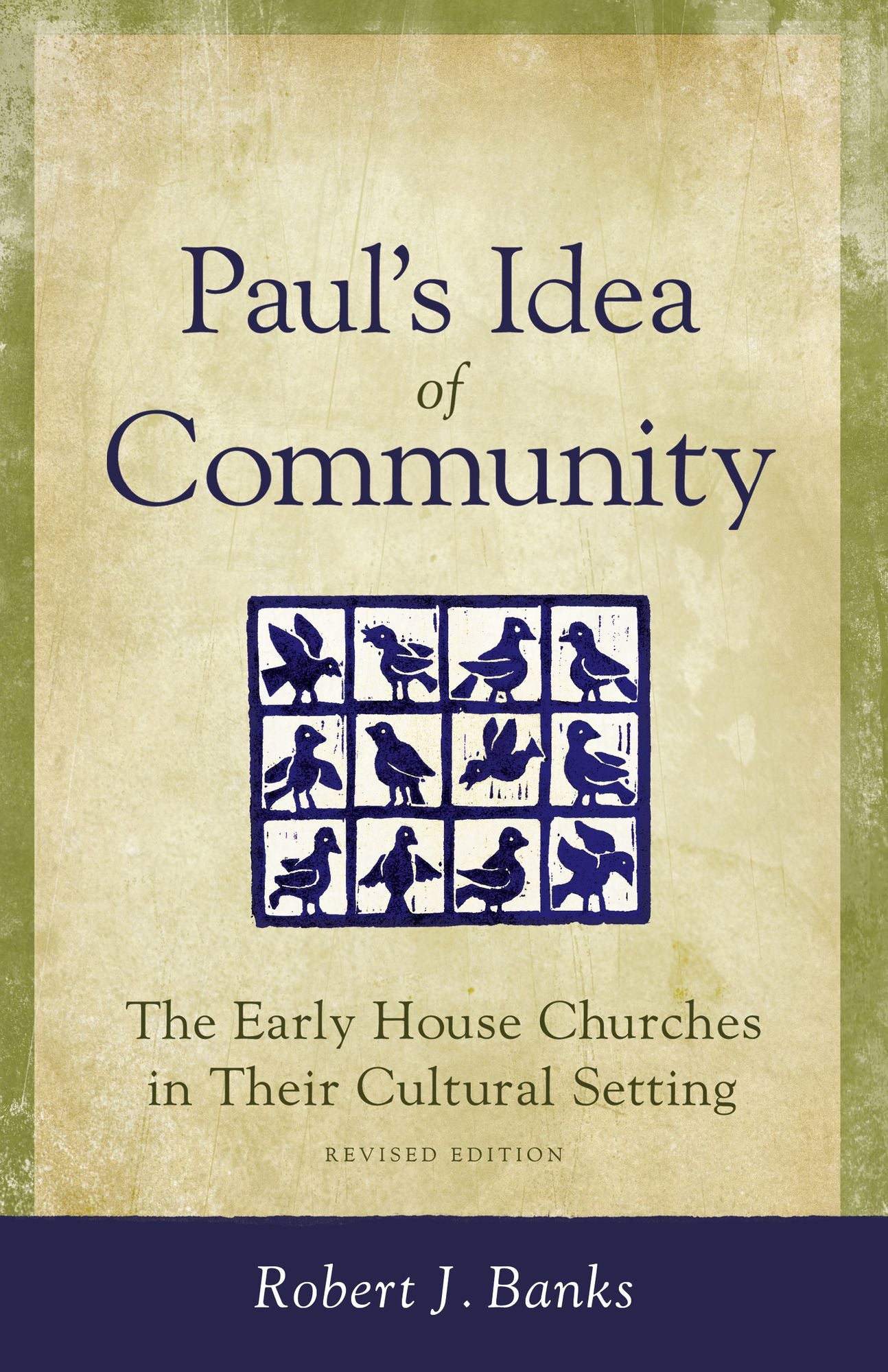 Paul's Idea of Community: The Early House Churches in Their Cultural Setting, Revised Edition
