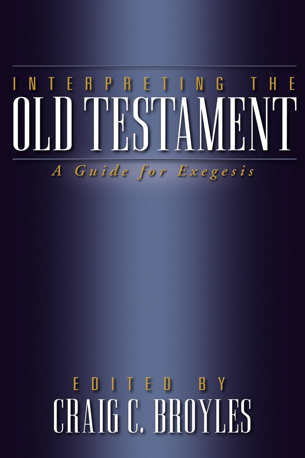 Interpreting the Old Testament: A Guide for Exegesis