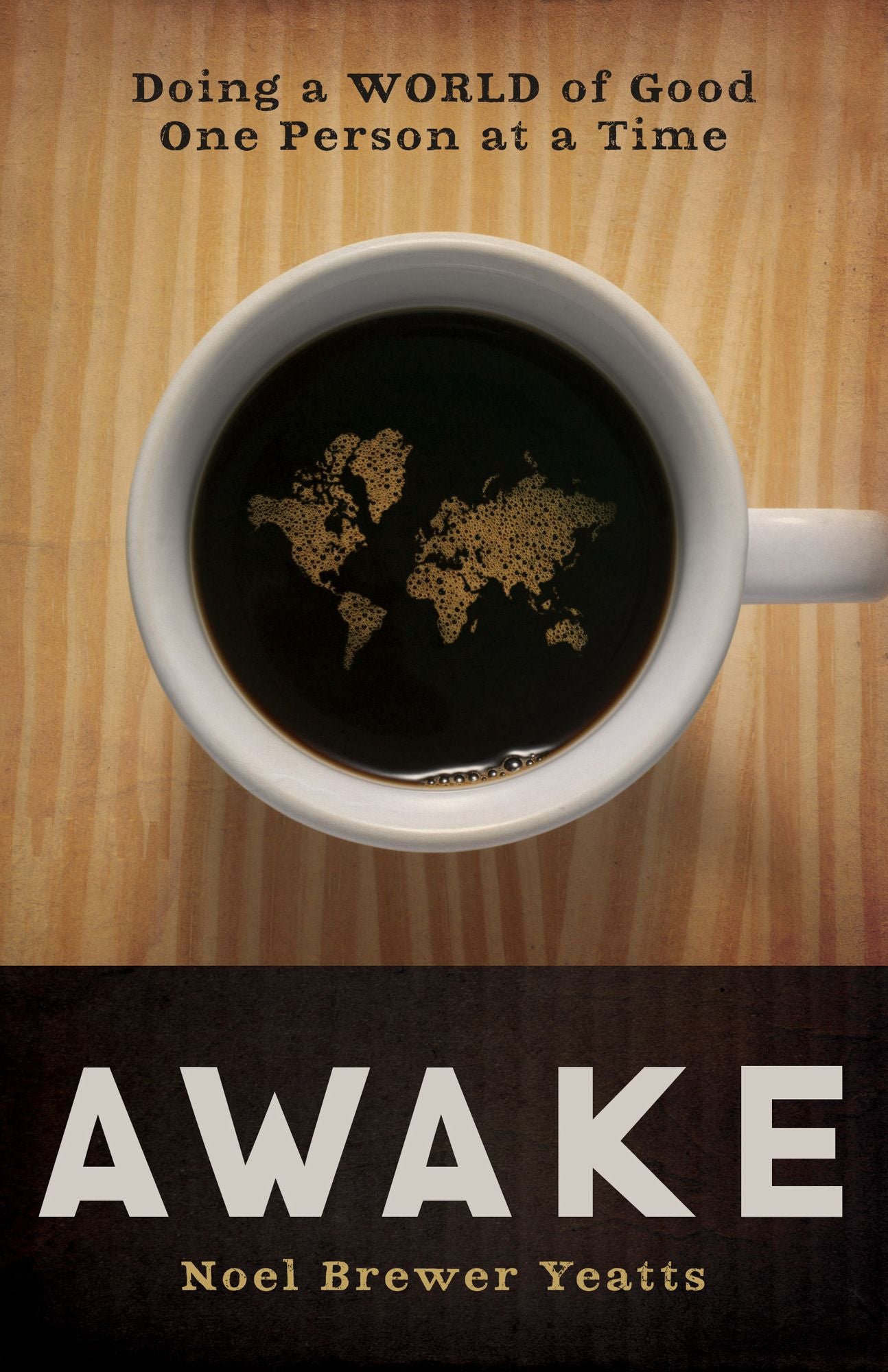 Awake: Doing a World of Good One Person at a Time