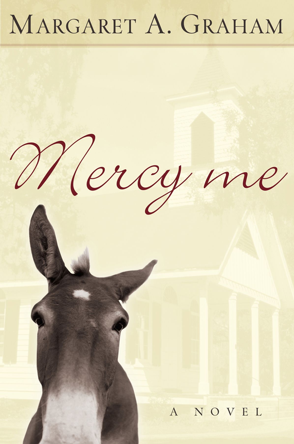Mercy Me (Esmeralda Trilogy Book #1): A Novel