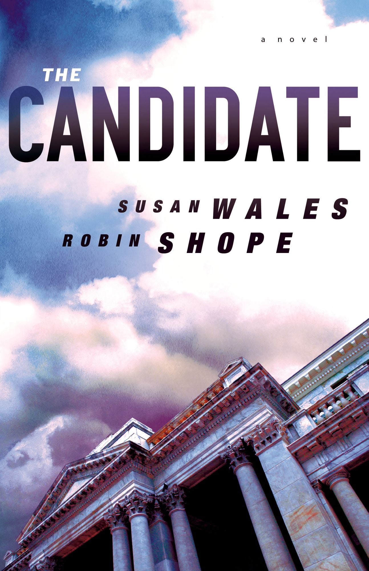 The Candidate ( Book #3): A Novel