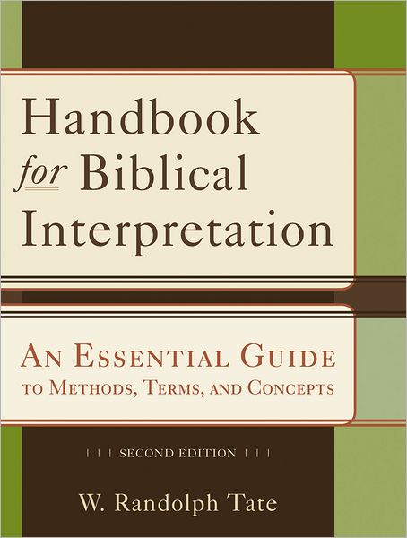 Handbook for Biblical Interpretation: An Essential Guide to Methods, Terms, and Concepts