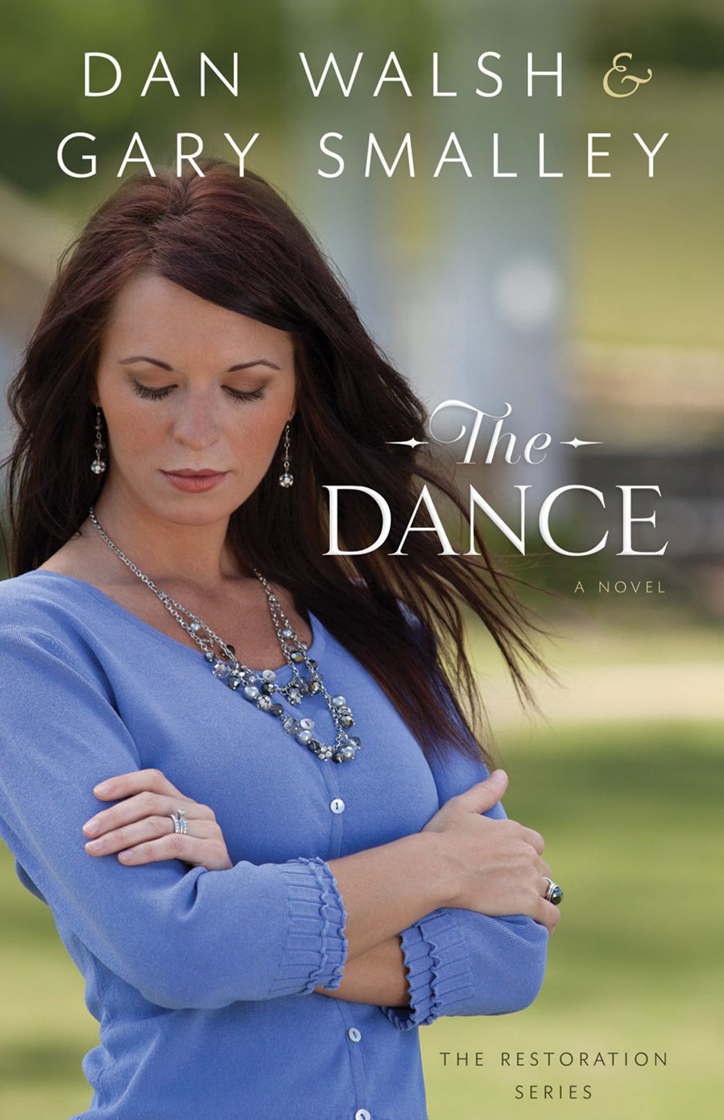 The Dance (The Restoration Series Book #1): A Novel