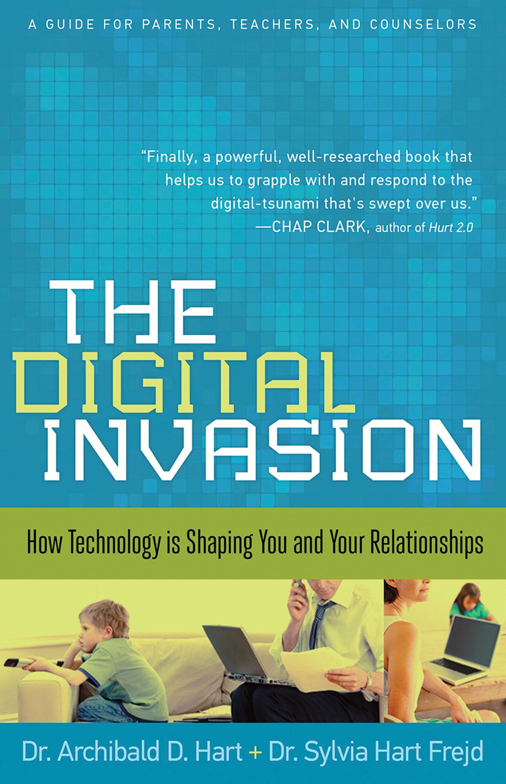 The Digital Invasion: How Technology is Shaping You and Your Relationships