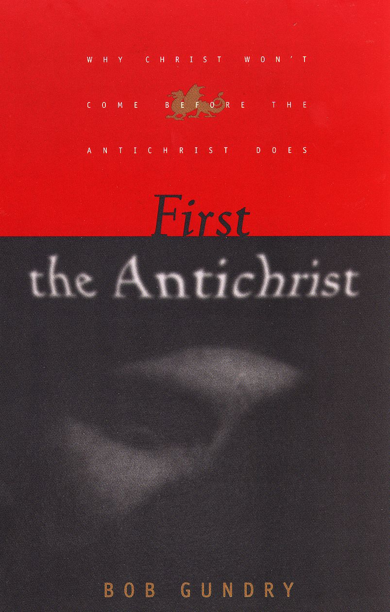 First the Antichrist: Why Christ Won't Come before the Antichrist Does