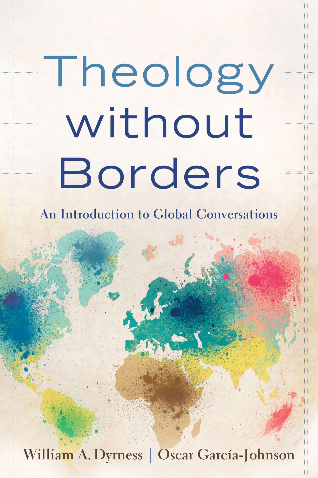 Theology without Borders: An Introduction to Global Conversations